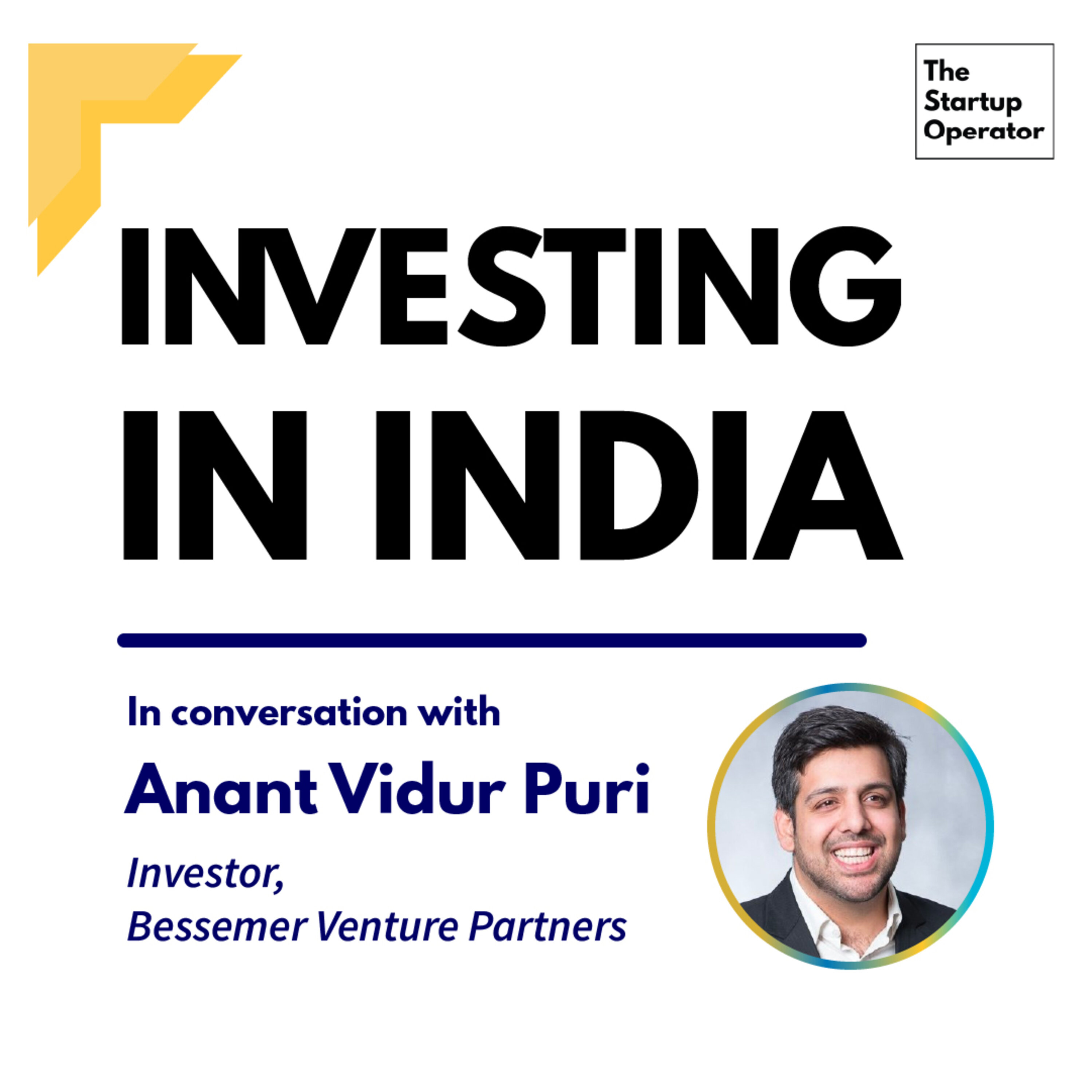 EP 60 : Investing in India | Anant Vidur Puri (Investor, Bessemer Venture Partners) episode artwork