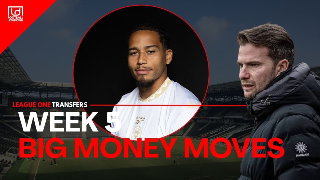 League One Transfer Round Up - Week 5