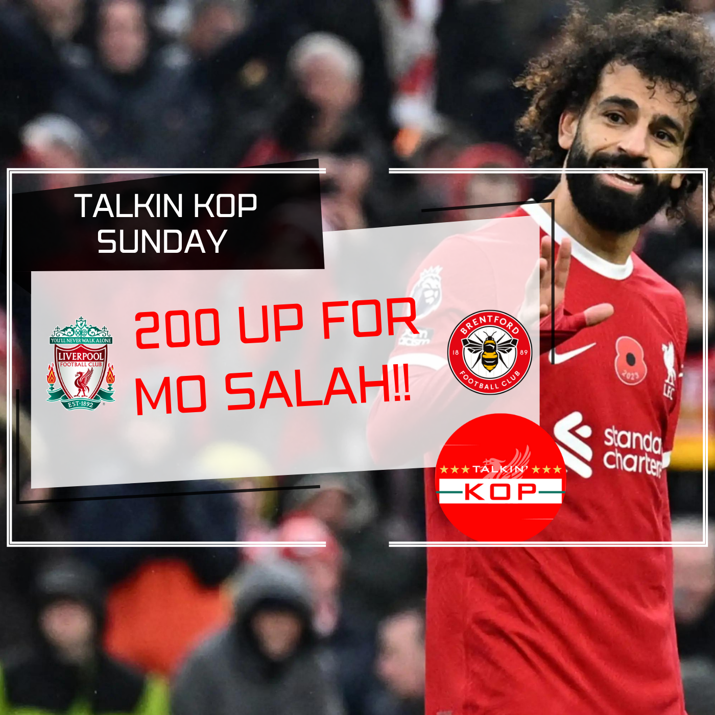 200 Up For Mo Salah | Liverpool 3 Brentford 0 episode artwork