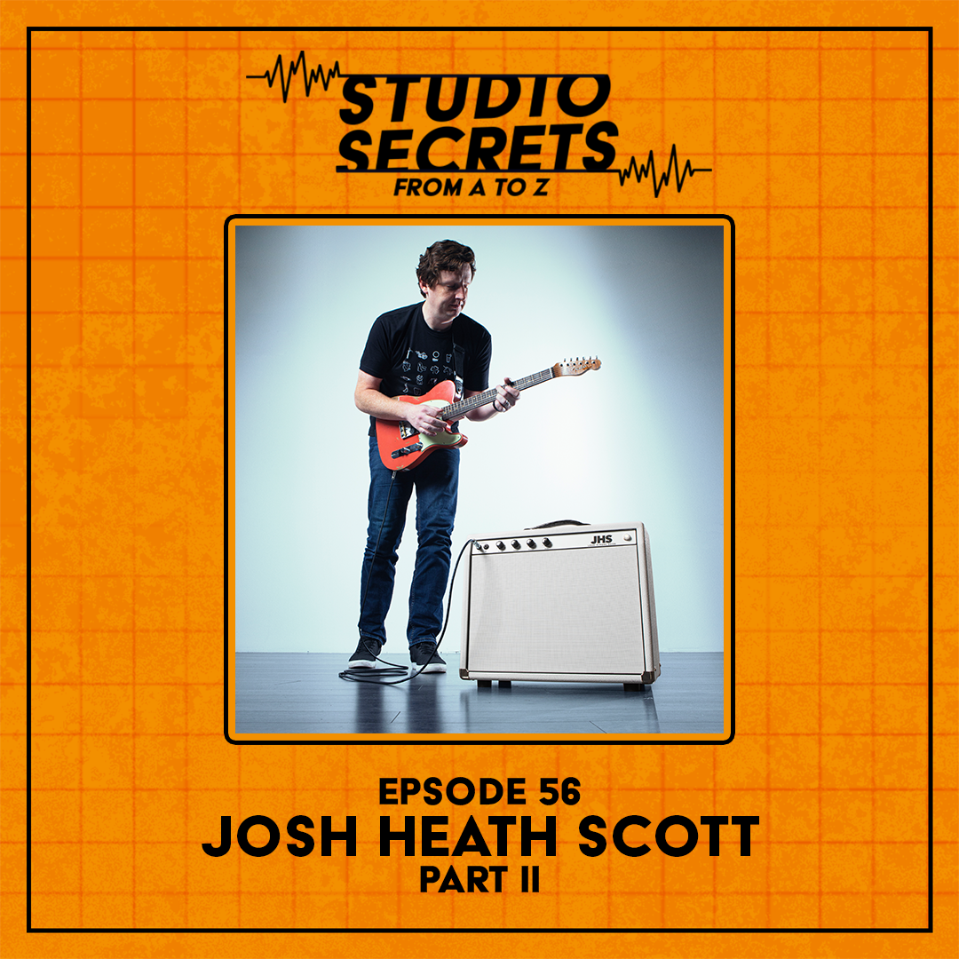 Studio Secrets A to Z - Josh Heath Scott - Part 2 - Bonus play