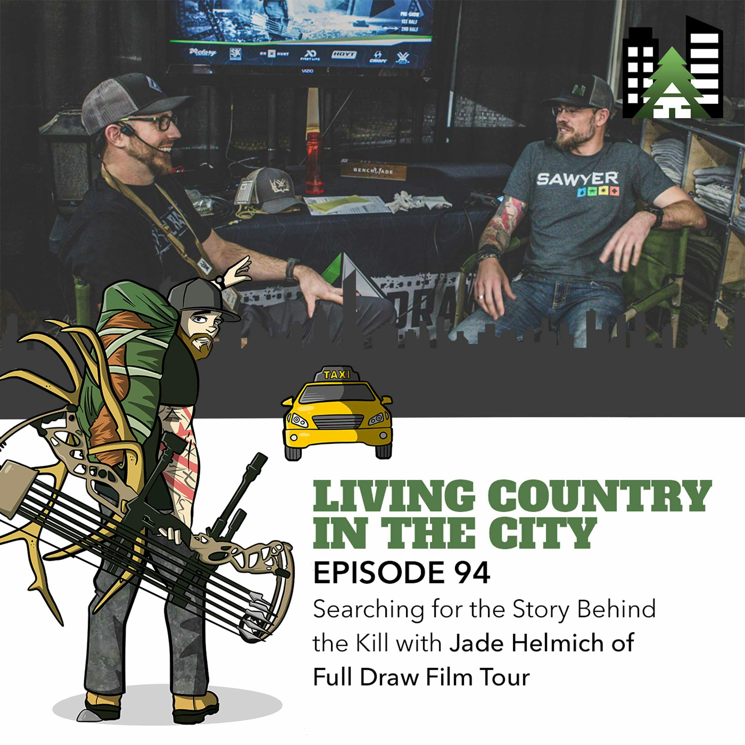 Ep 94 - Searching for the Story Behind the Kill with Jade Helmich of Full Draw Film Tour