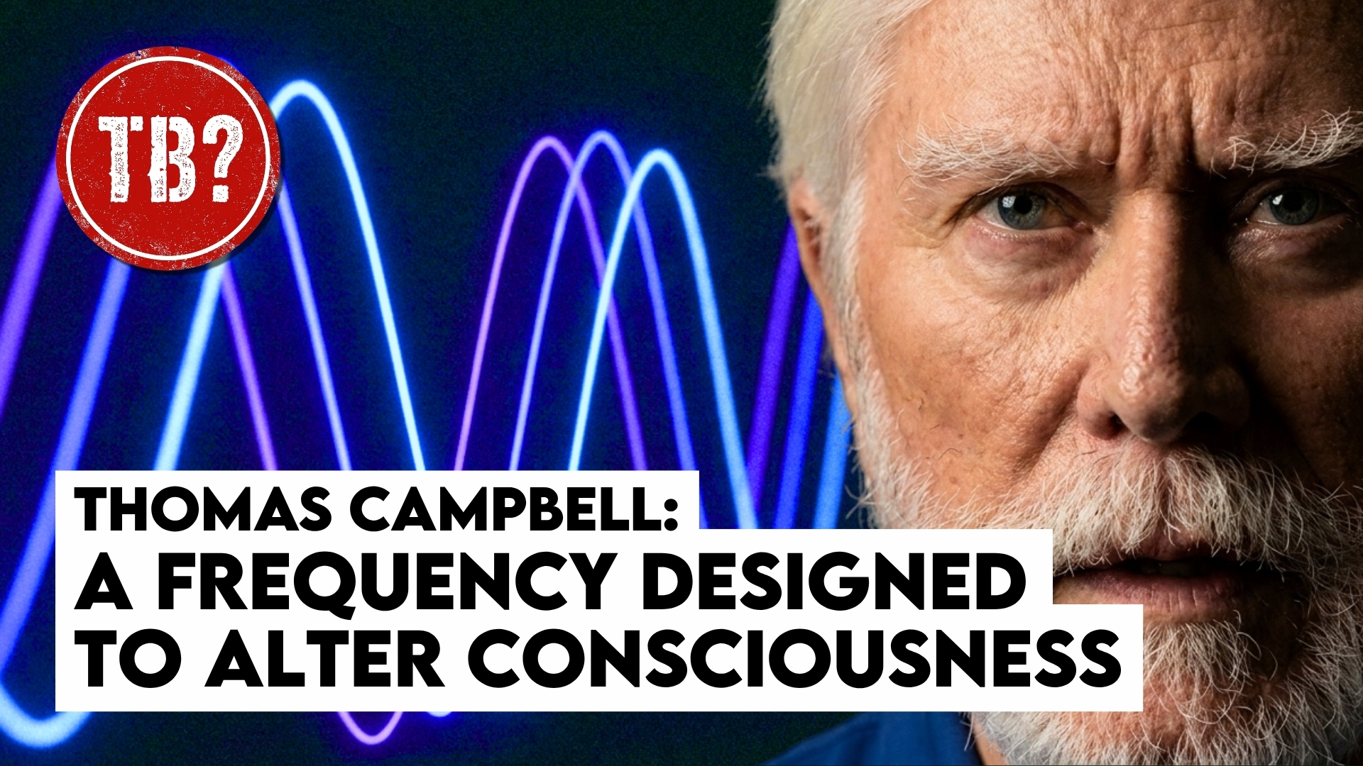 The Basement: Thomas Campbell | This Sound Frequency Unlocks Out-of-Body Travel