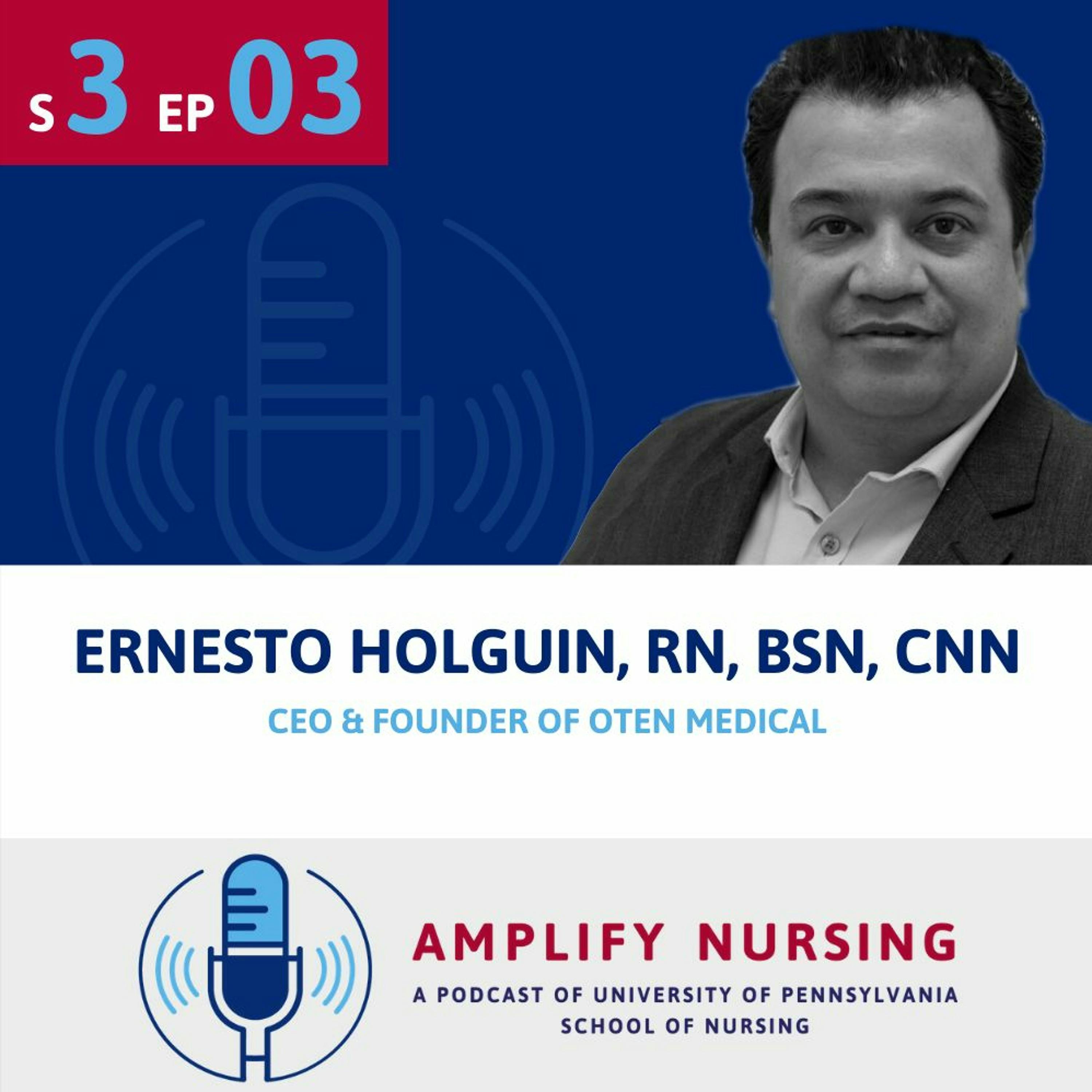 Amplify Nursing: Season 3 Episode 03: Ernesto Holguin