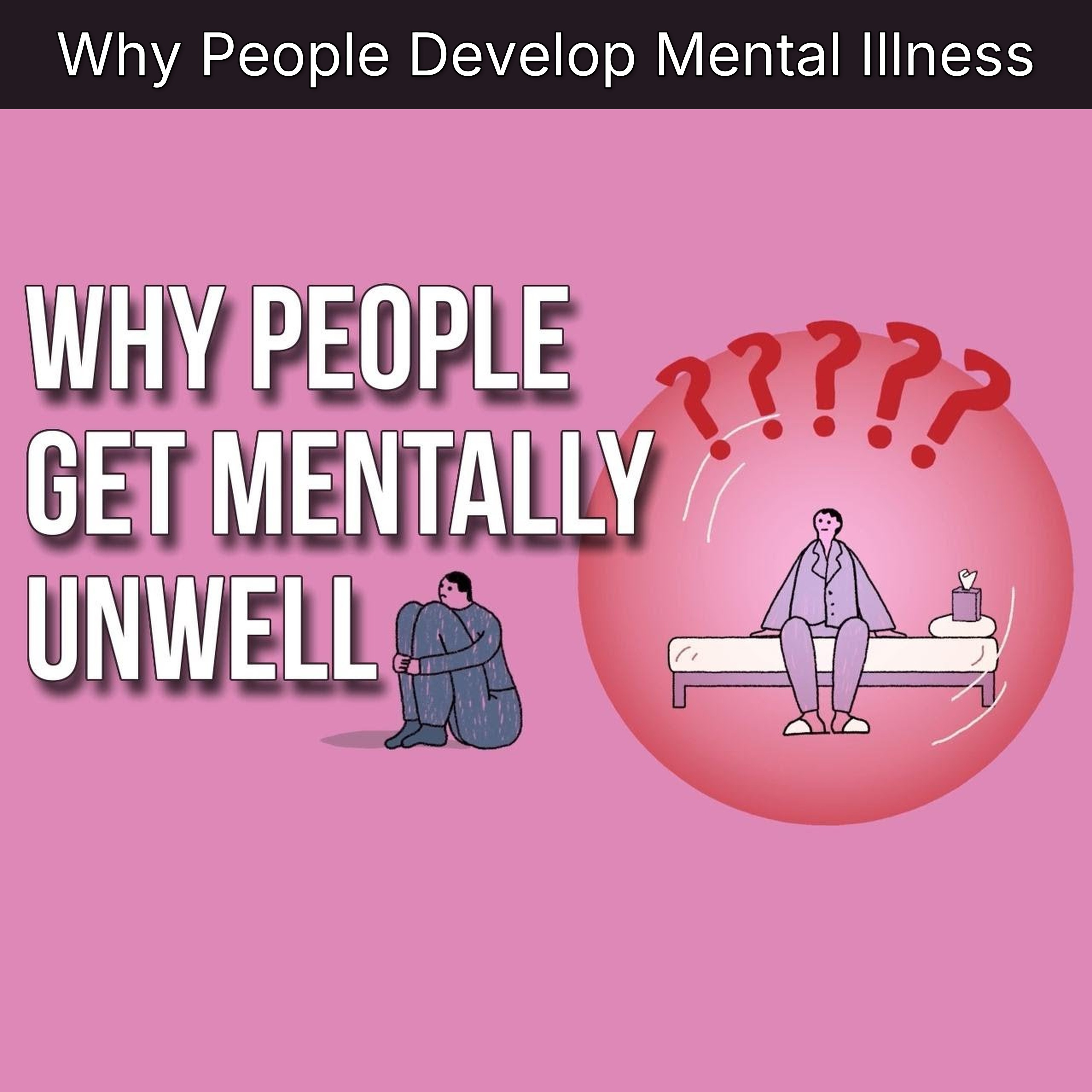 Why People Develop Mental Illness