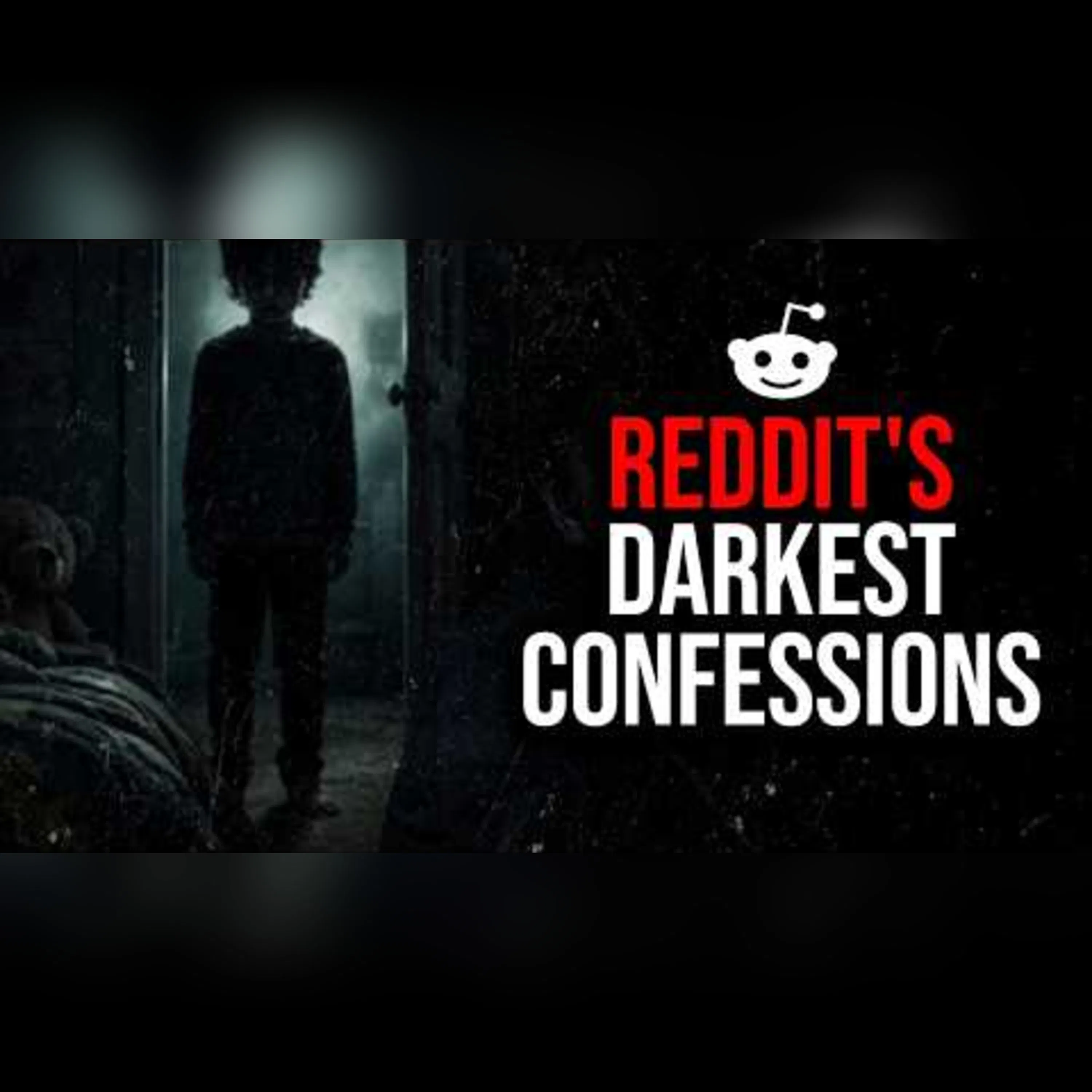 Episode 83: Reddit's Darkest Confessions