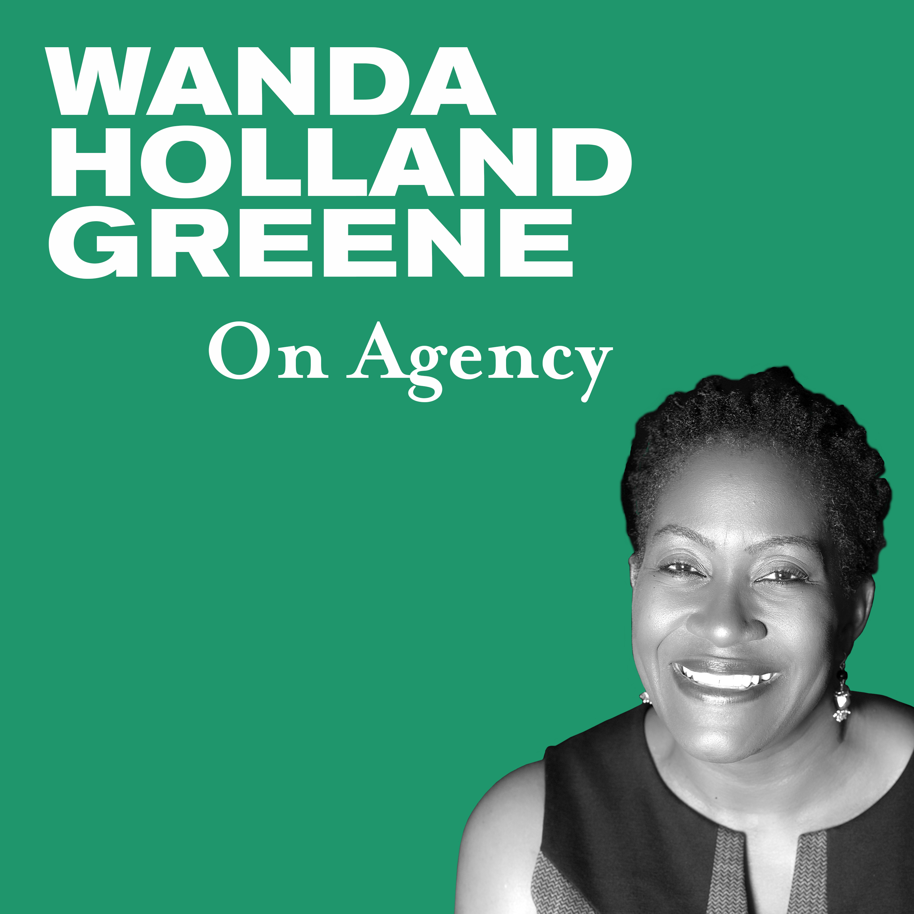 Thumbnail for "Recognizing Our Agency with Wanda Holland Greene".