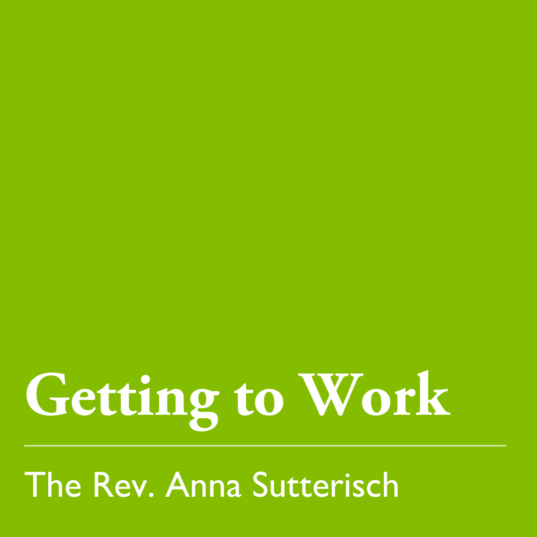 Pentecost 17 (C): Getting to Work – Oct. 5, 2025