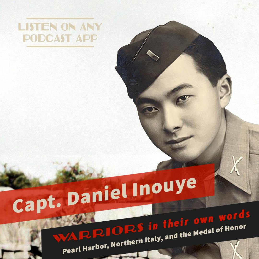 Pearl Harbor, Northern Italy, and the Medal of Honor: Capt. Daniel Inouye