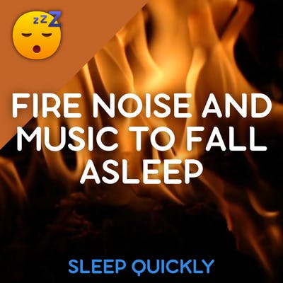 😴🔥🎵 FIRE Noise and MUSIC for SLEEP episode artwork