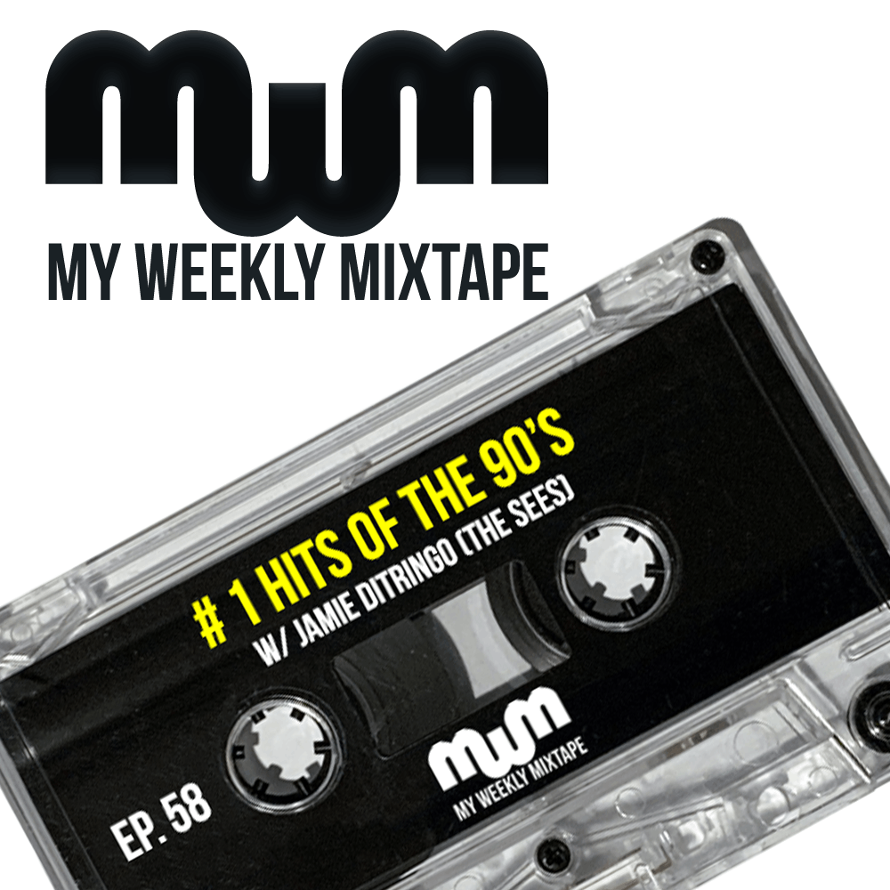 My Weekly Mixtape Ep. 58: The Ultimate Billboard Number 1 Hits Of The 90's Playlist (w/ The Sees' Jamie DiTringo)