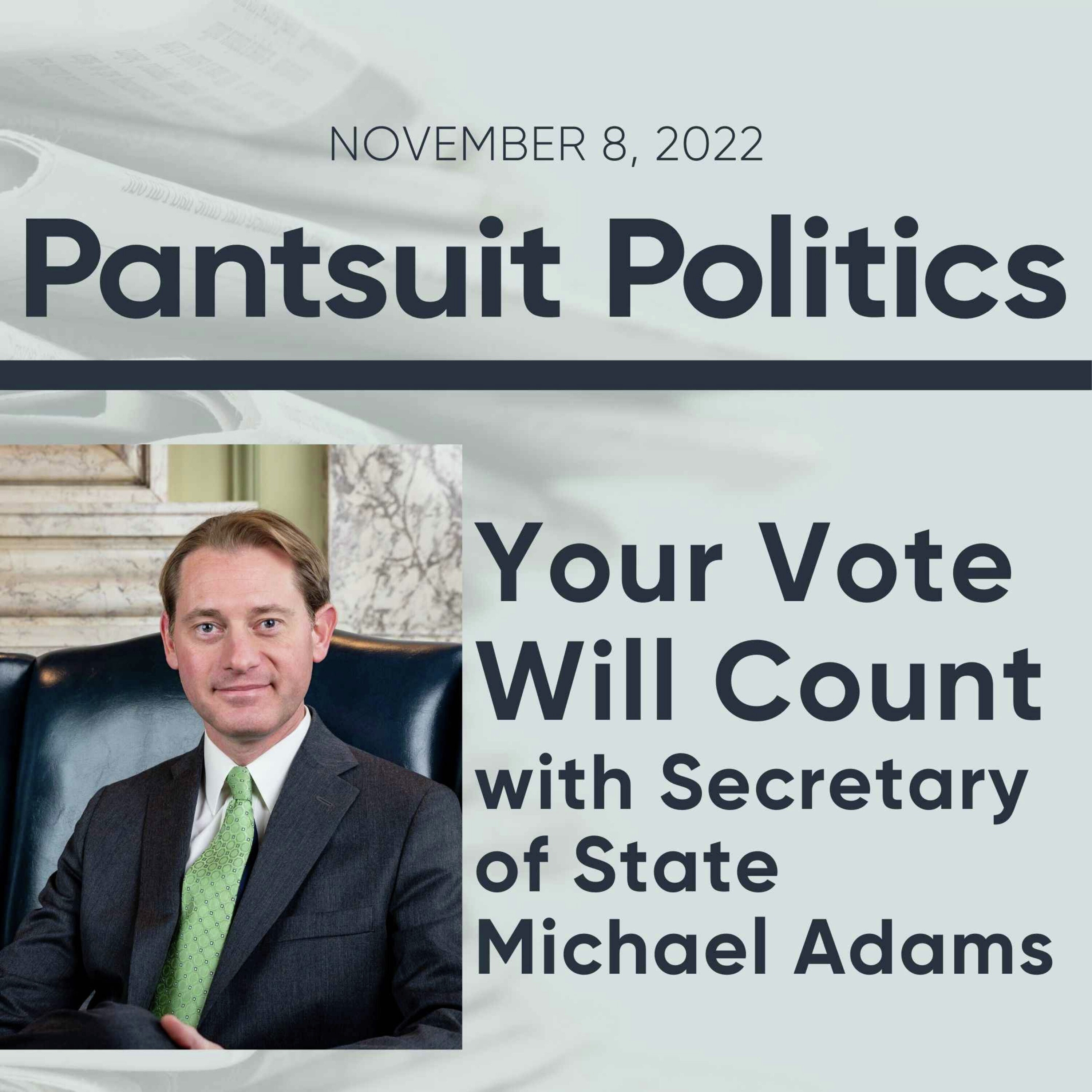 Your Vote Will Count with Secretary of State Michael Adams