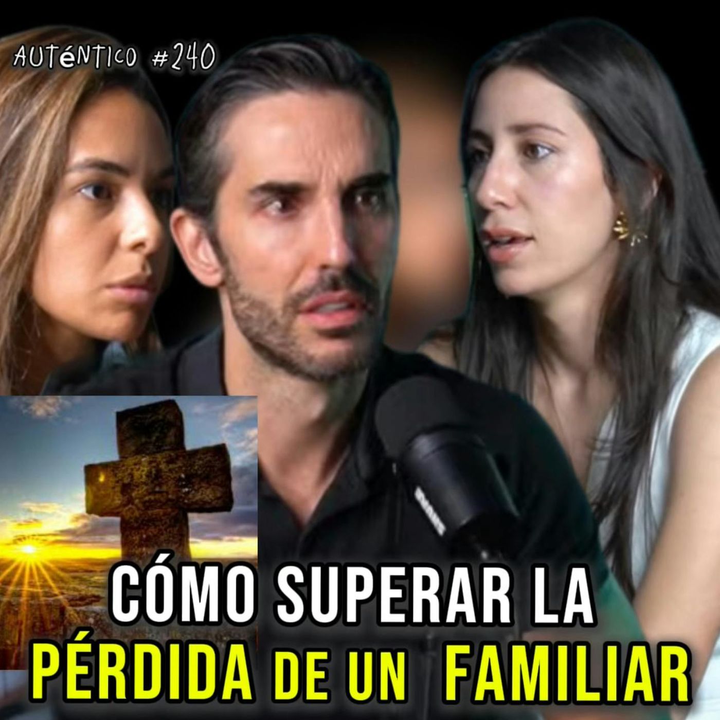 ¿Cómo SUPERAR la PÉRDIDA de un FAMILIAR? | Auténtico #240 episode artwork
