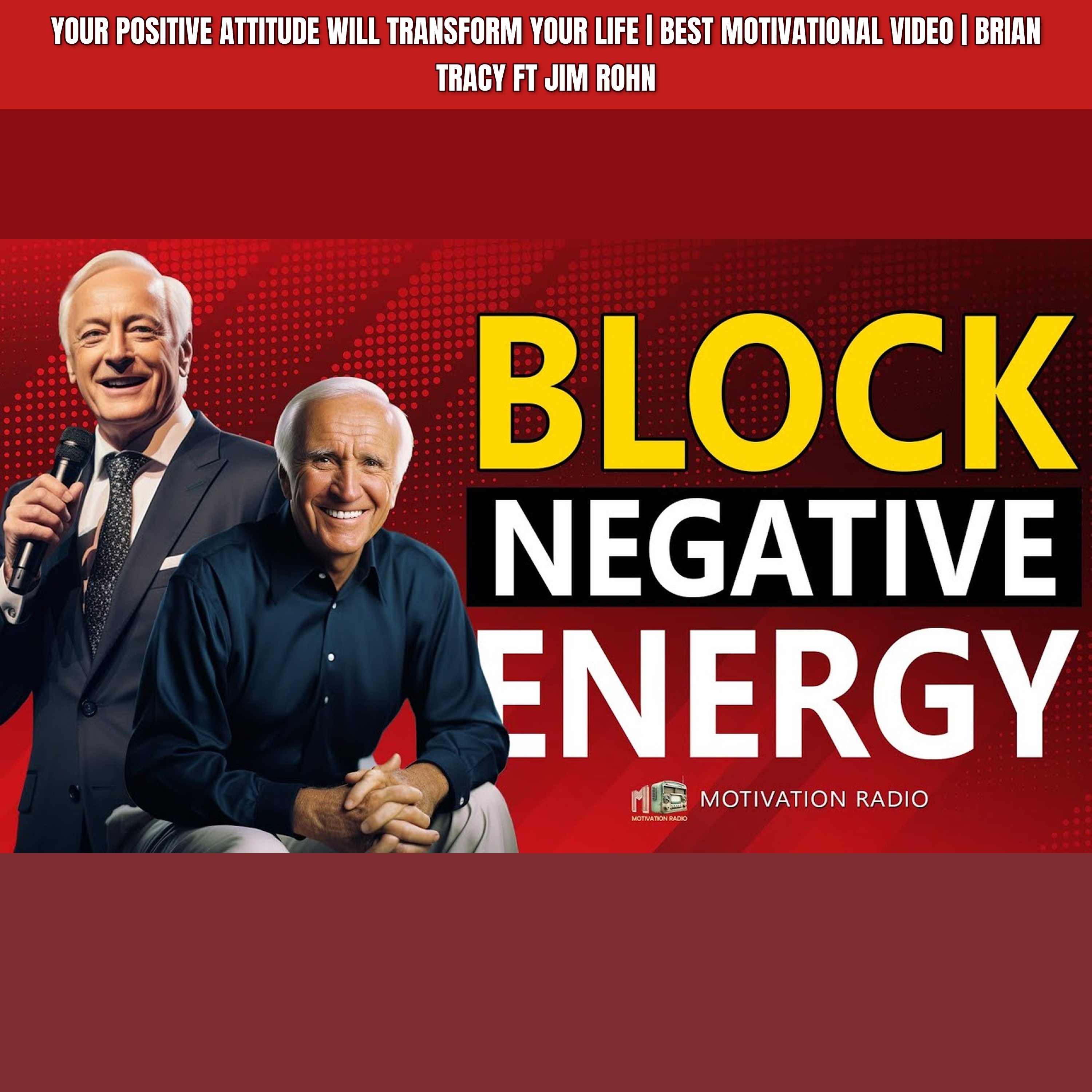 Your POSITIVE ATTITUDE Will Transform Your Life | Best Motivational Video | Brian Tracy ft Jim Rohn episode artwork