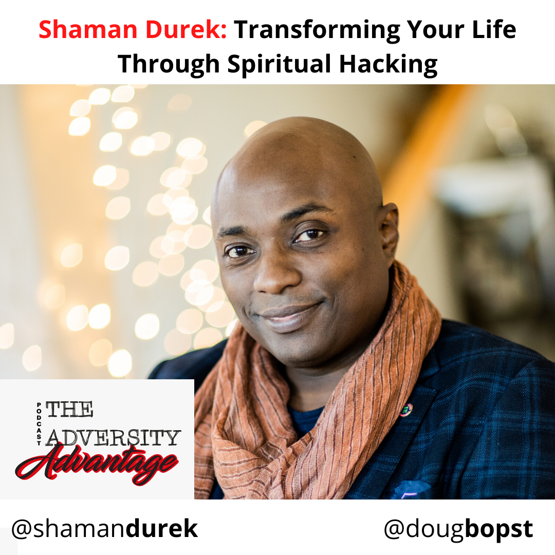 The Adversity Advantage with Doug Bopst