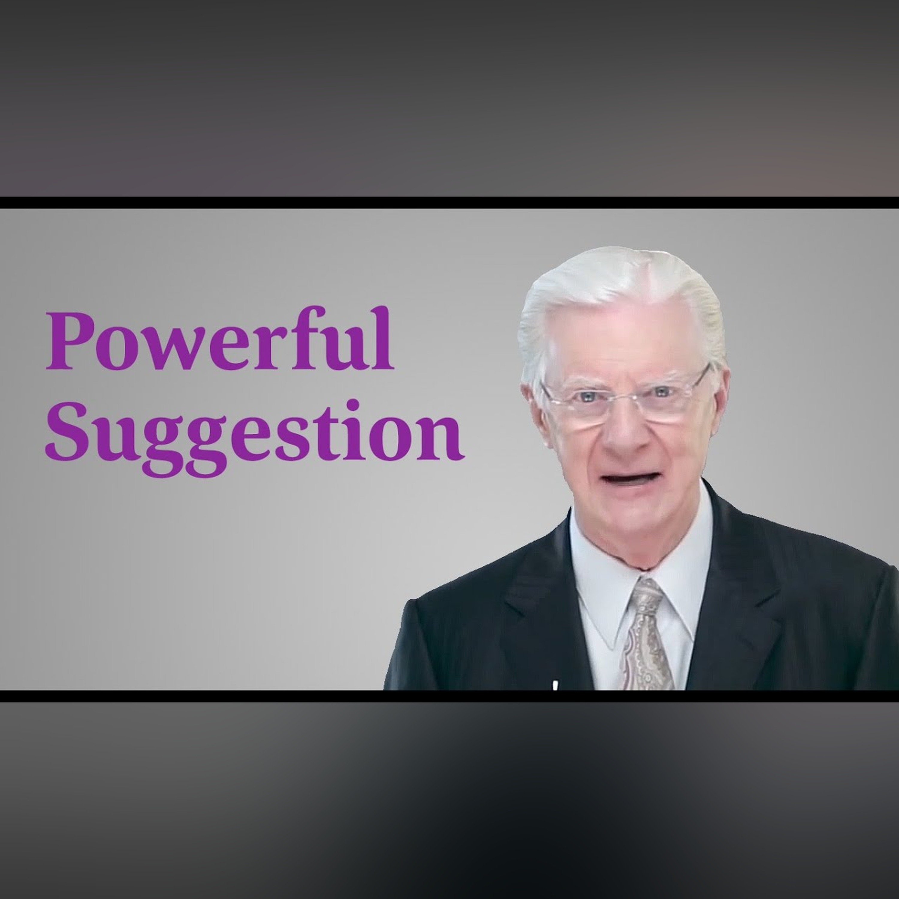 Bob Proctor Makes a Powerful Suggestion