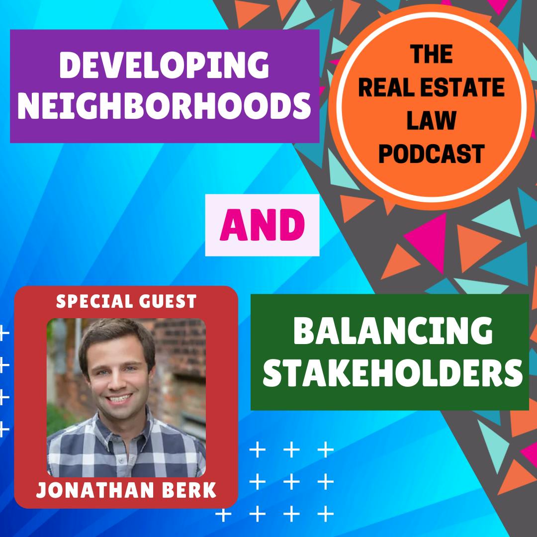 Developing Neighborhoods & Balancing Stakeholders with Urbanist and Placemaker Jonathan Berk