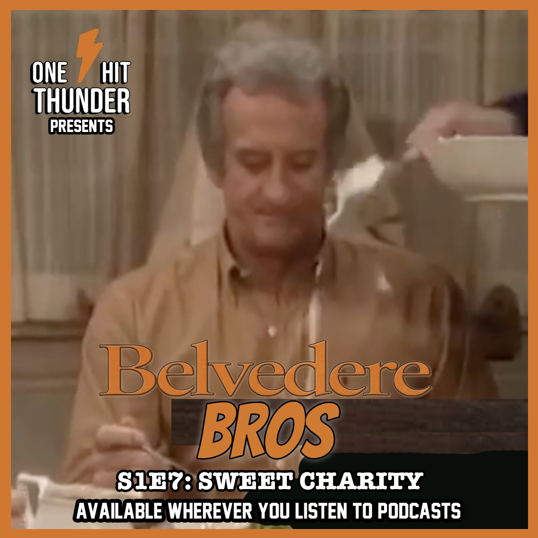 Belvedere Bros S1E7: Sweet Charity