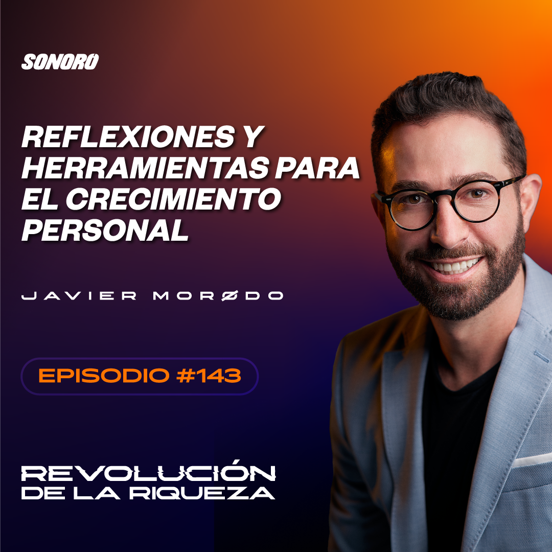 143. Reflexiones y Herramientas para el crecimiento personal con Javier Morodo episode artwork