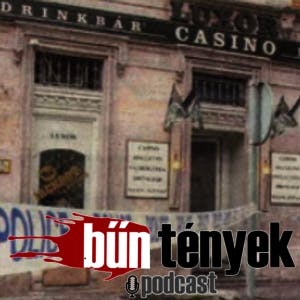 BŰNtények podcast@A soproni kaszinós gyilkosságok BŰNtények podcast@A soproni kaszinós gyilkosságok