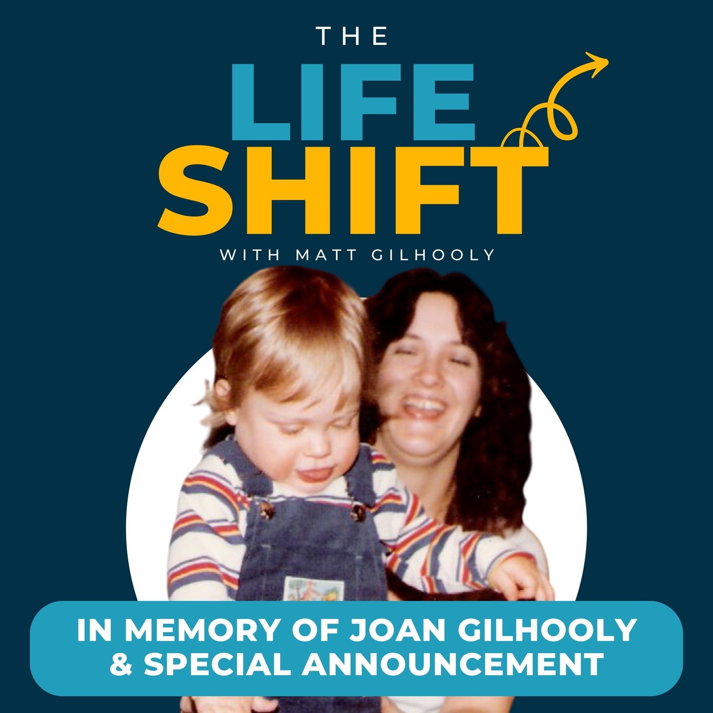 BONUS: In Memory of Joan Gilhooly & a "Super September" Life Shift Podcast Announcement episode artwork