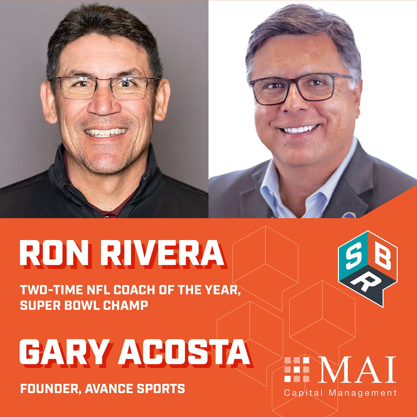 Ron Rivera, 2-Time NFL Coach of the Year & Gary Acosta, Founder Avance Sports