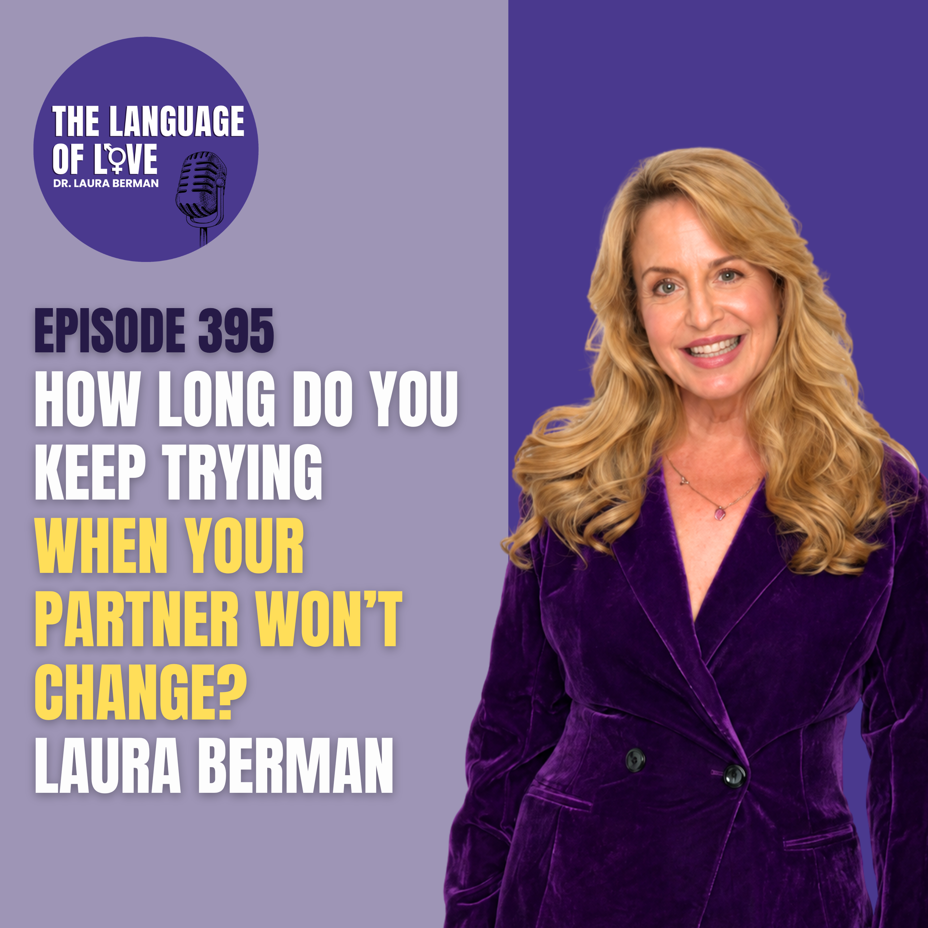 How Long Do You Keep Trying When Your Partner Won’t Change? Laura Berman episode artwork