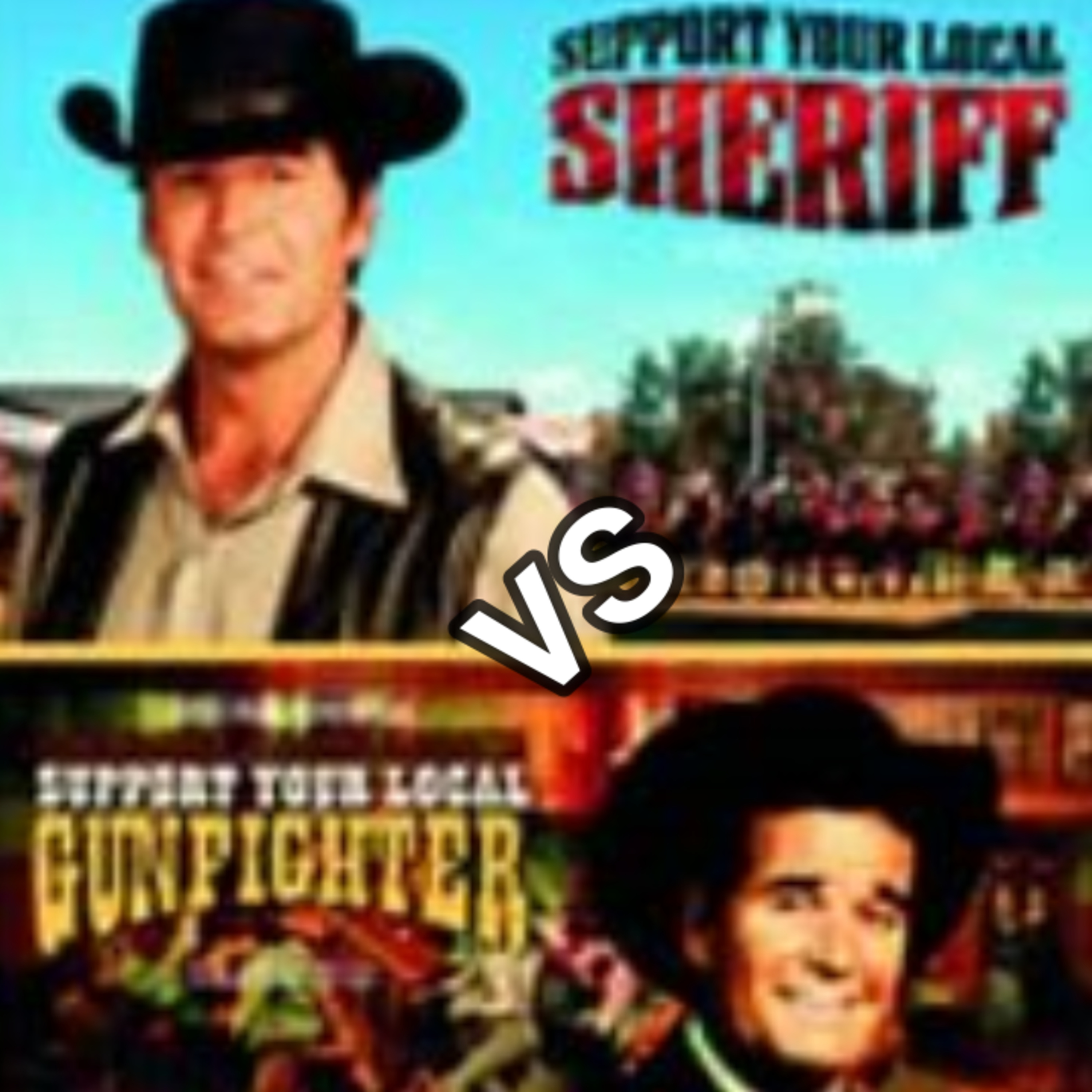 Support Your Local Sheriff Vs. Support Your Local Gunfighter episode artwork