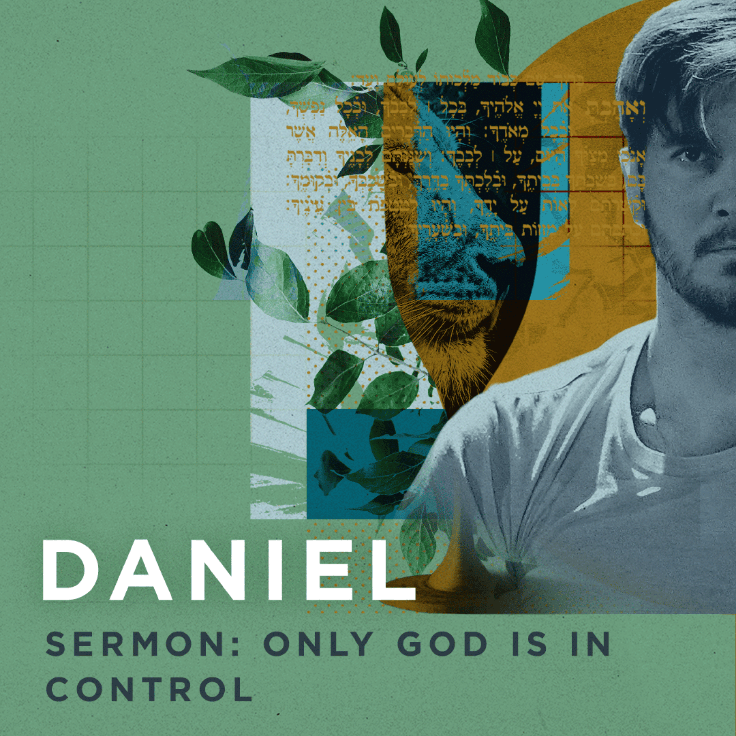 Daniel Sermon: Only God is in Control