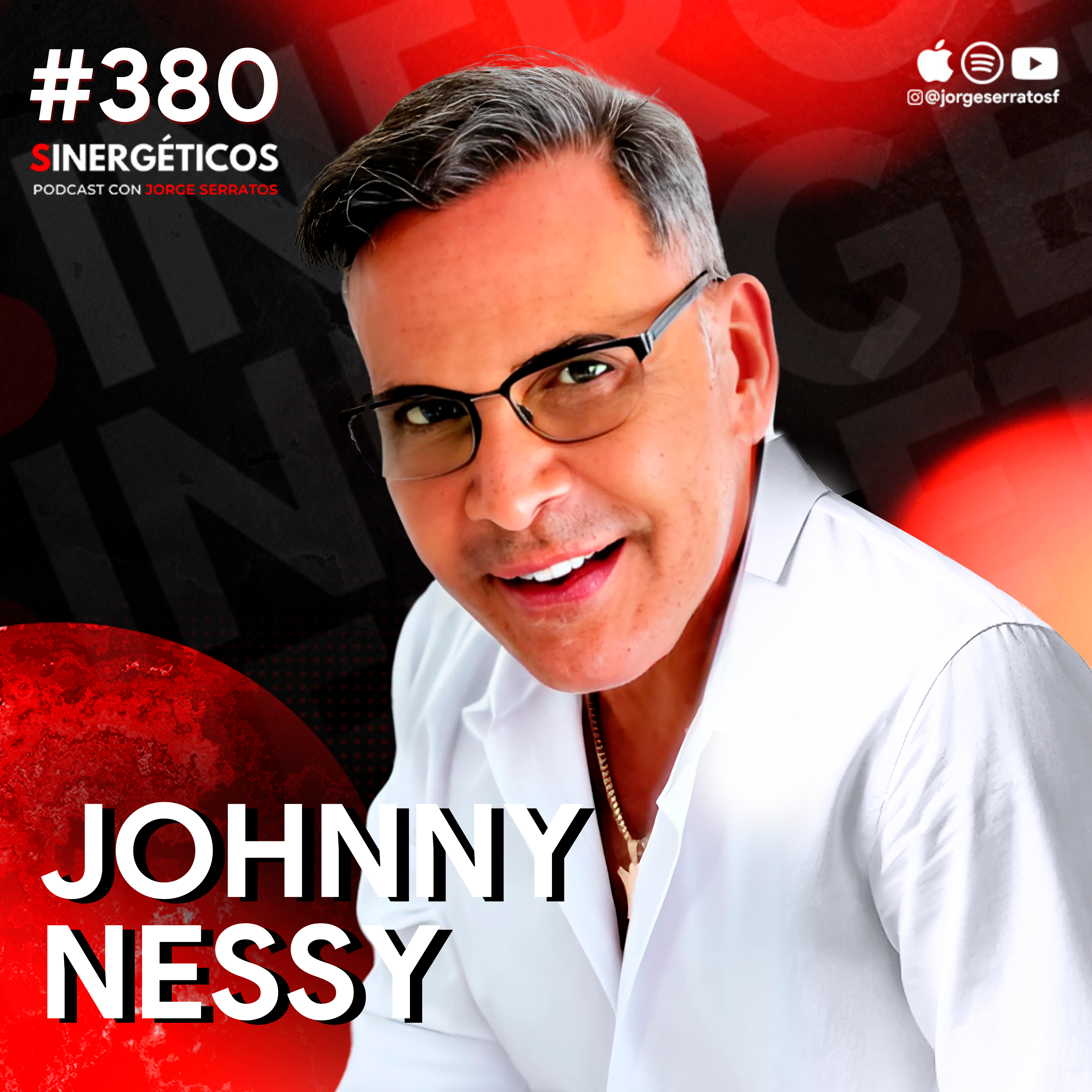 Cómo RECONSTRUIR tu vida después de perderlo TODO | Johnny Nessy | #380 SINERGÉTICOS