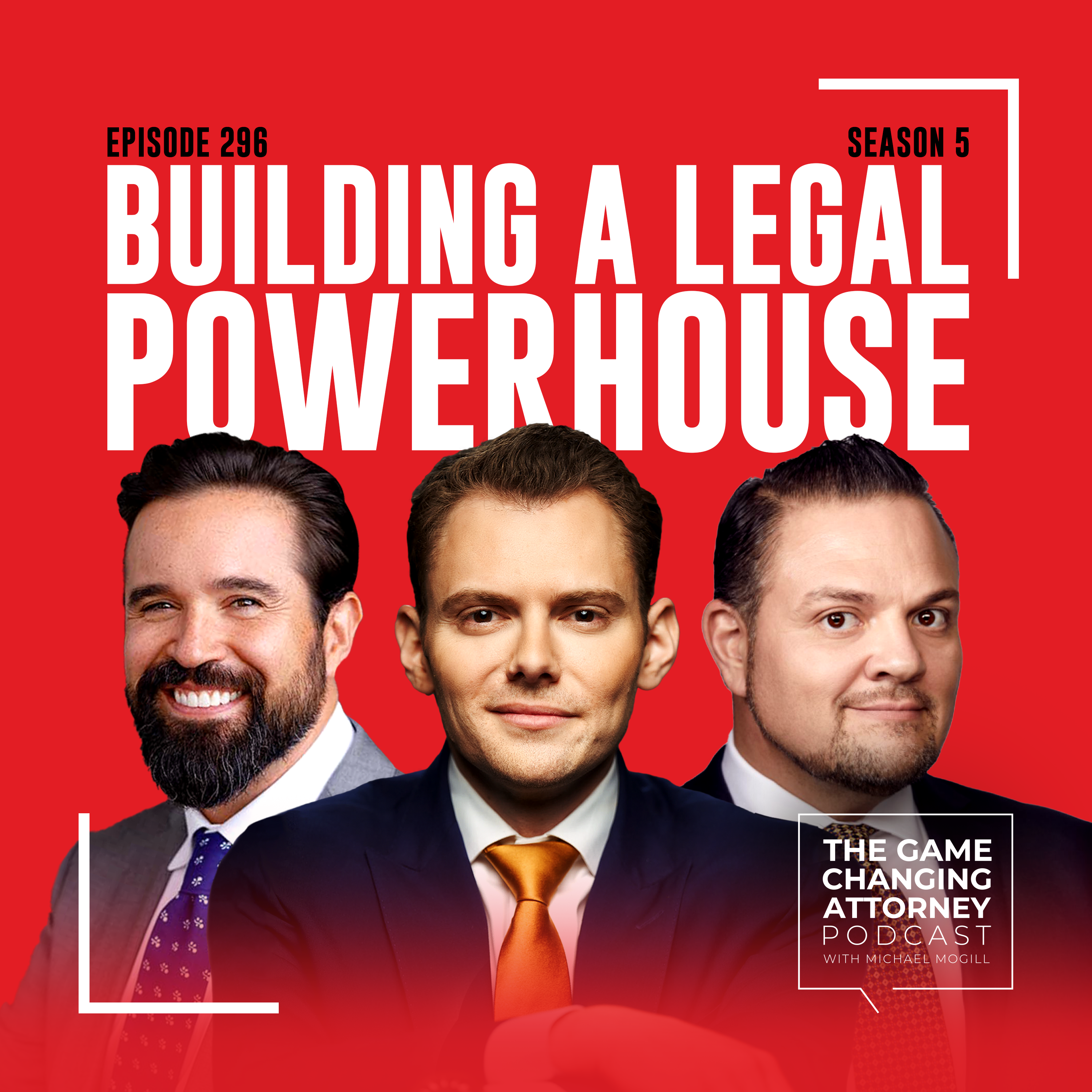 The Game Changing Attorney Podcast with Michael Mogill