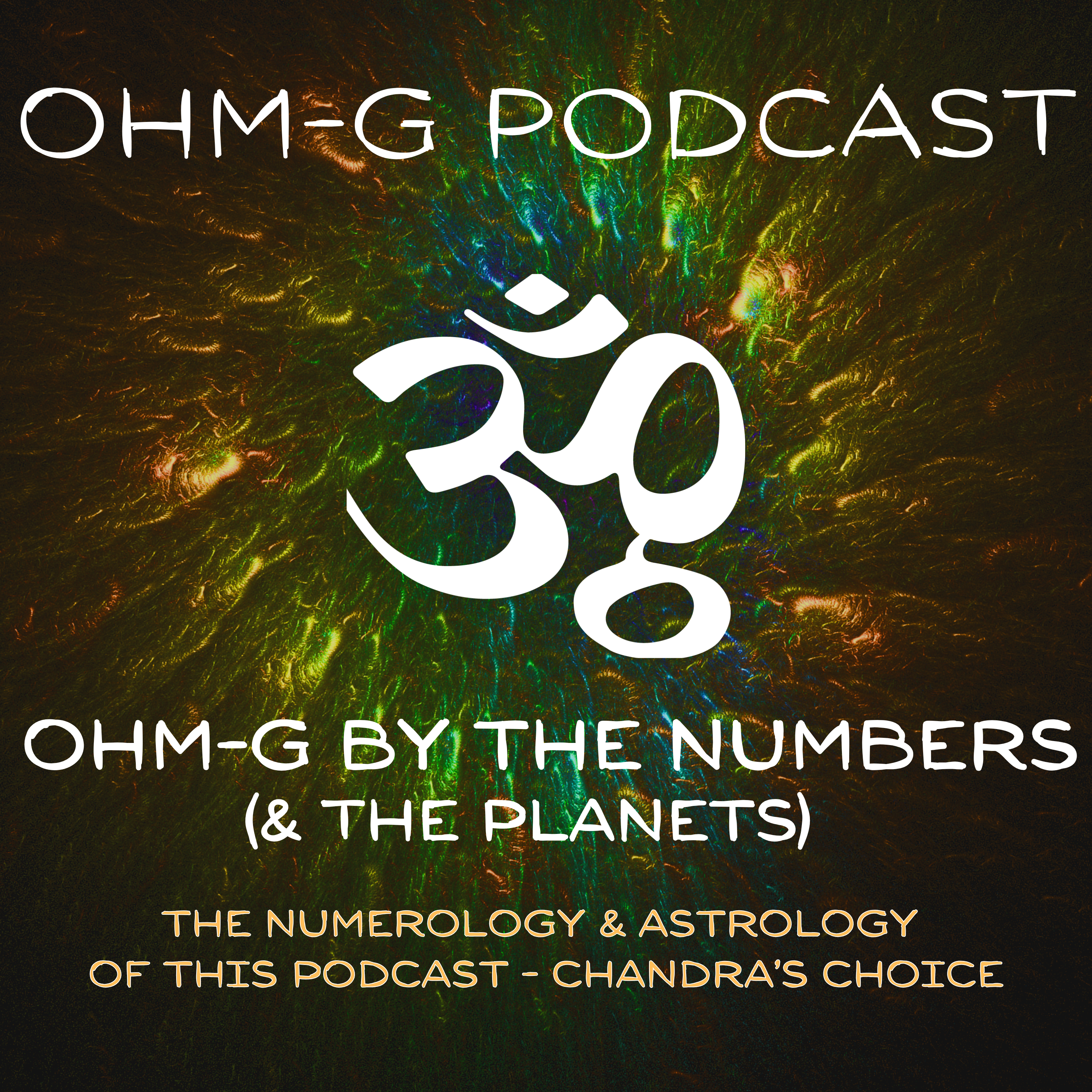 Ohm-g by the Numbers & Planets - Chandra’s Choice EP 101 episode artwork