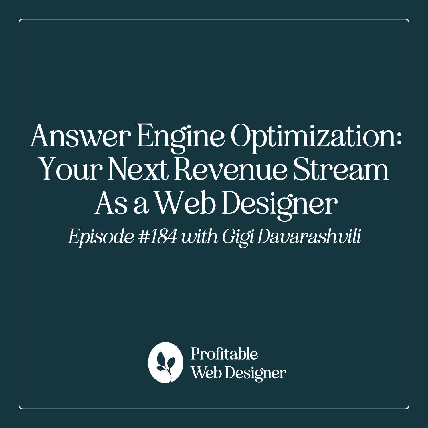 Answer Engine Optimization: Your Next Revenue Stream As a Web Designer EP 184