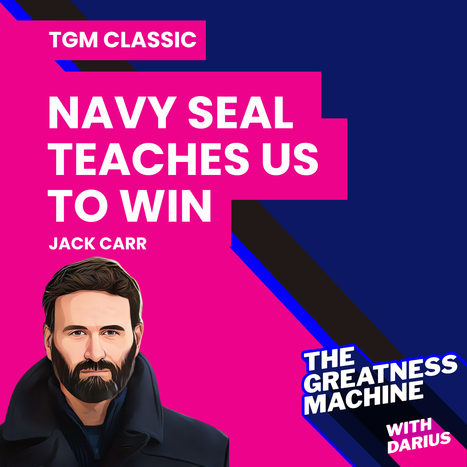 TGM Classic | Jack Carr | Navy Seals: From Soldier to NY Times Best Selling Author