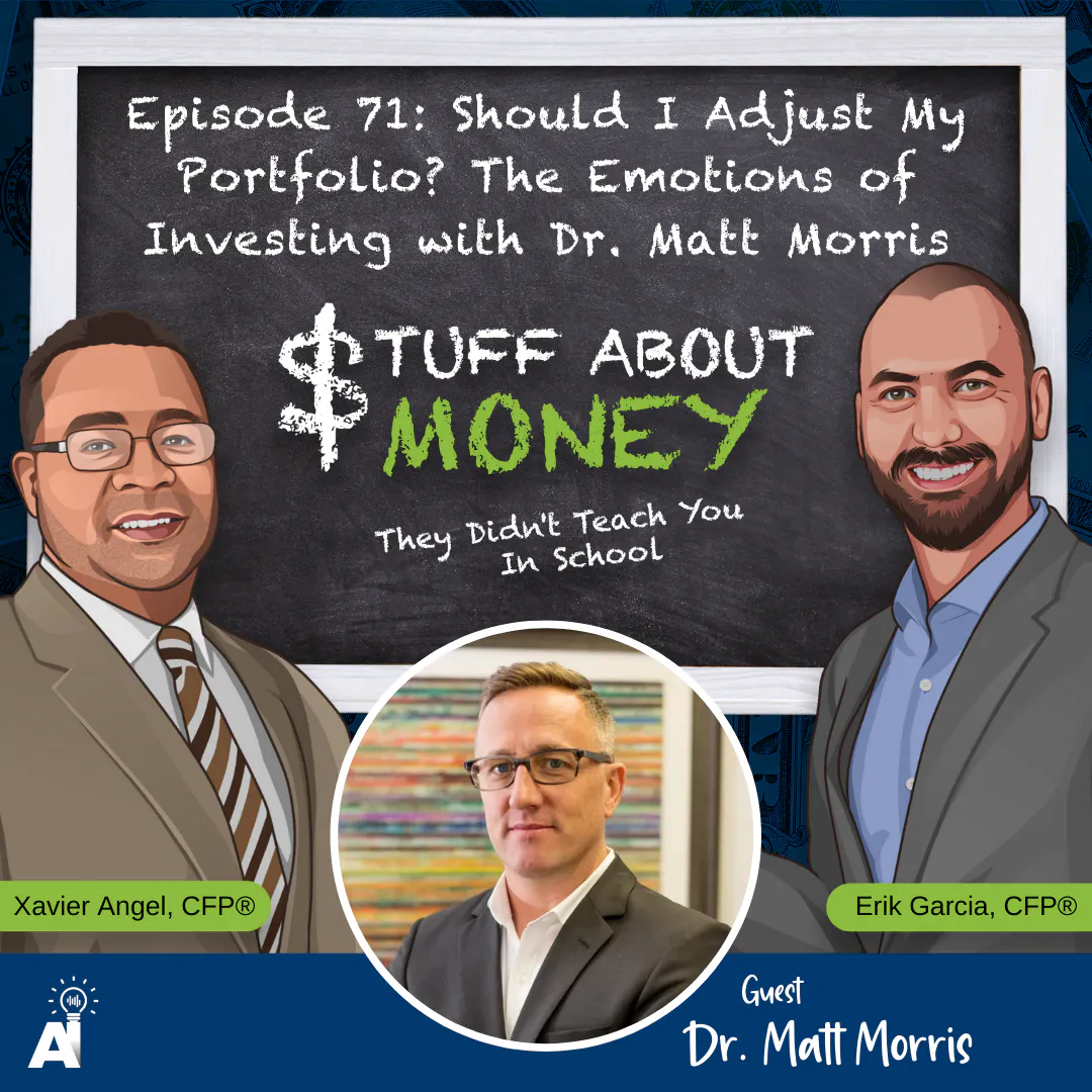 Episode 71: Should I Adjust My Portfolio? The Emotions of Investing with Dr. Matt Morris