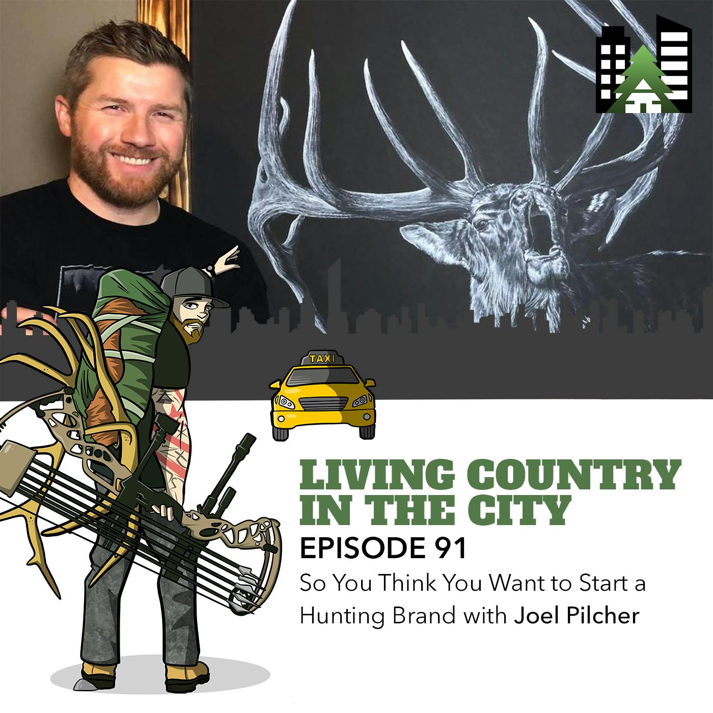 Ep 91 - So You Think You Want to Start a Hunting Brand with Joel Pilcher