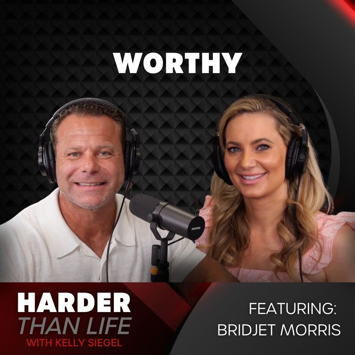 18: Worthy w/ Bridjet Morris