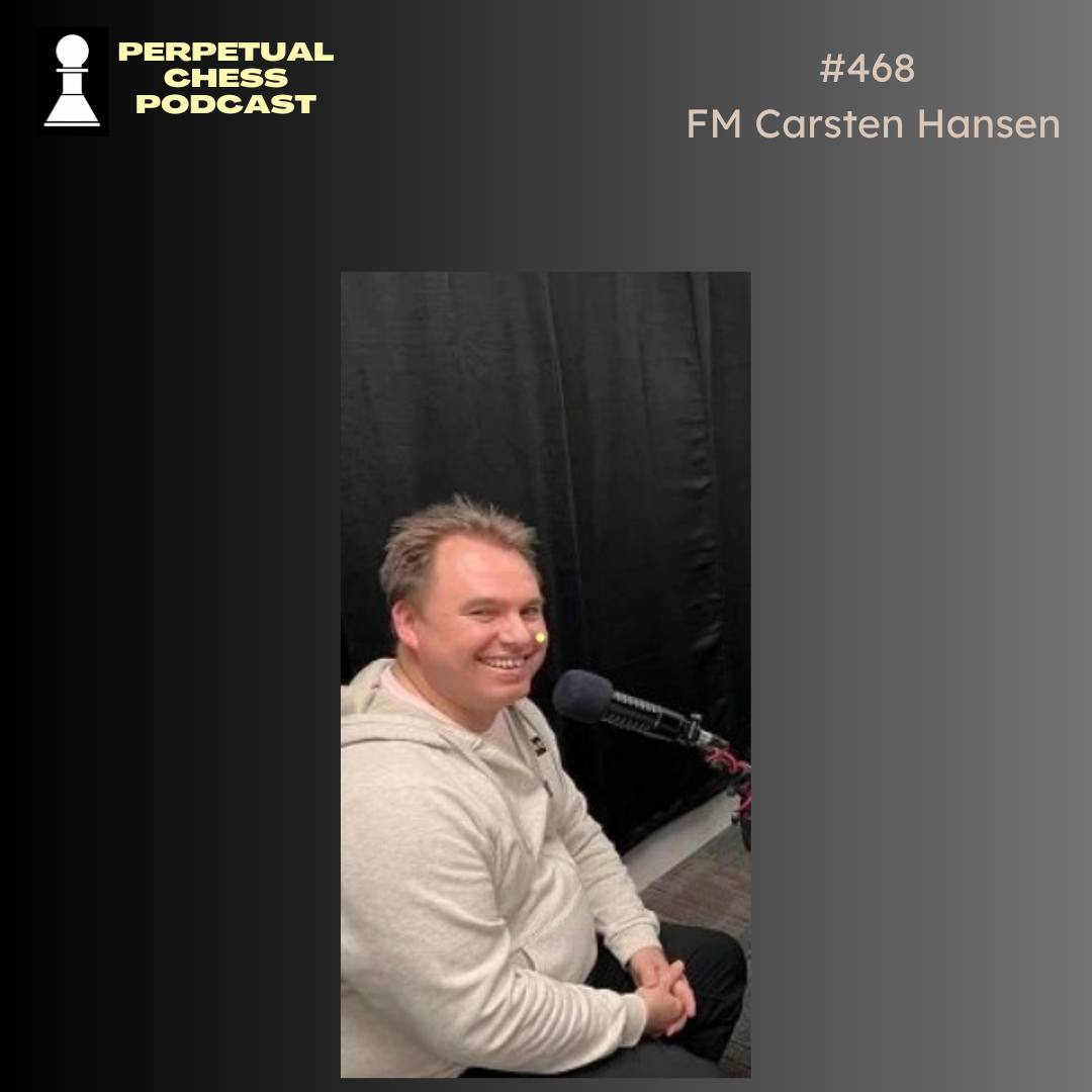 EP 468- FM Carsten Hansen on Tactics Plateaus & The Best Recent Chess Books