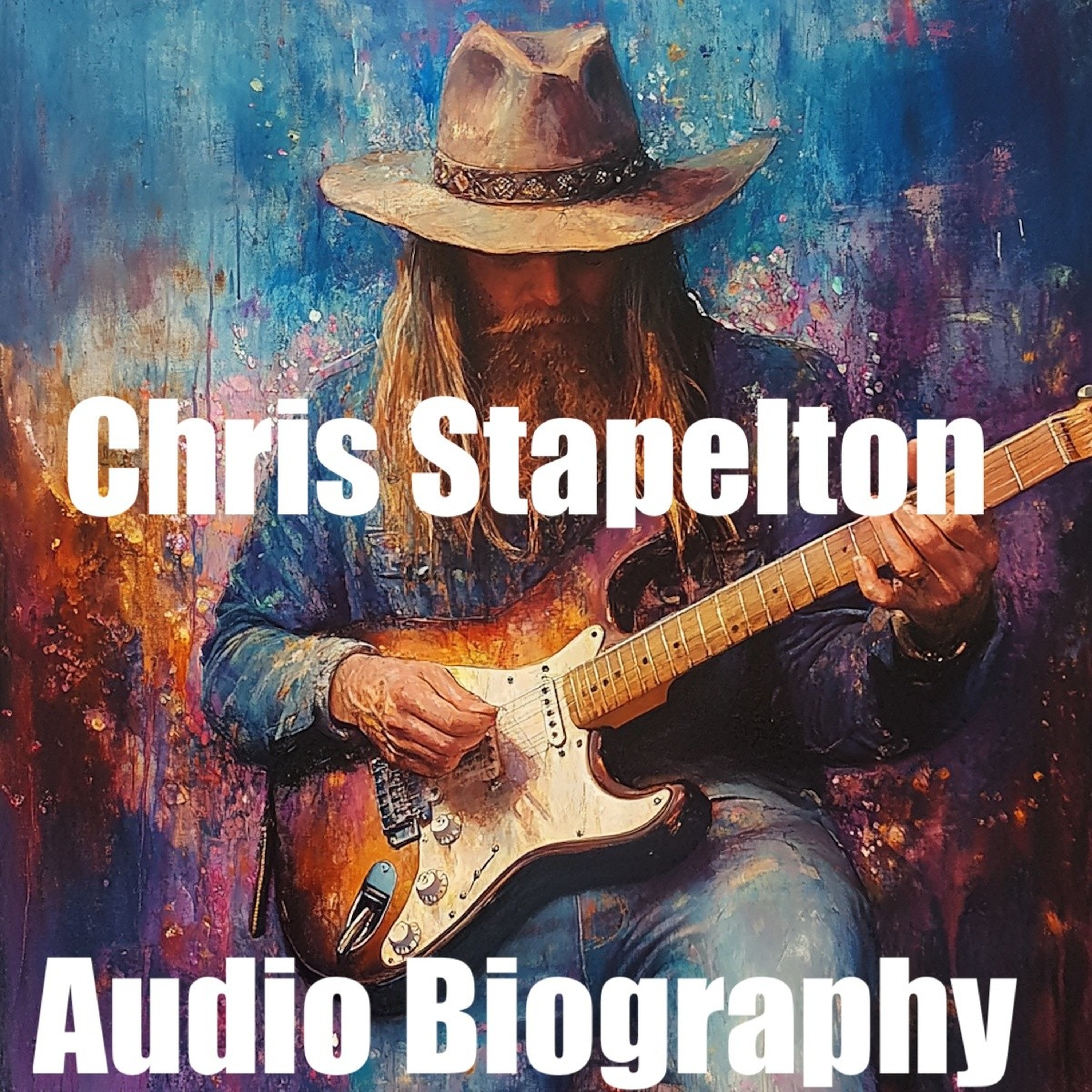 Chris Stapelton - Audio Biography podcast artwork