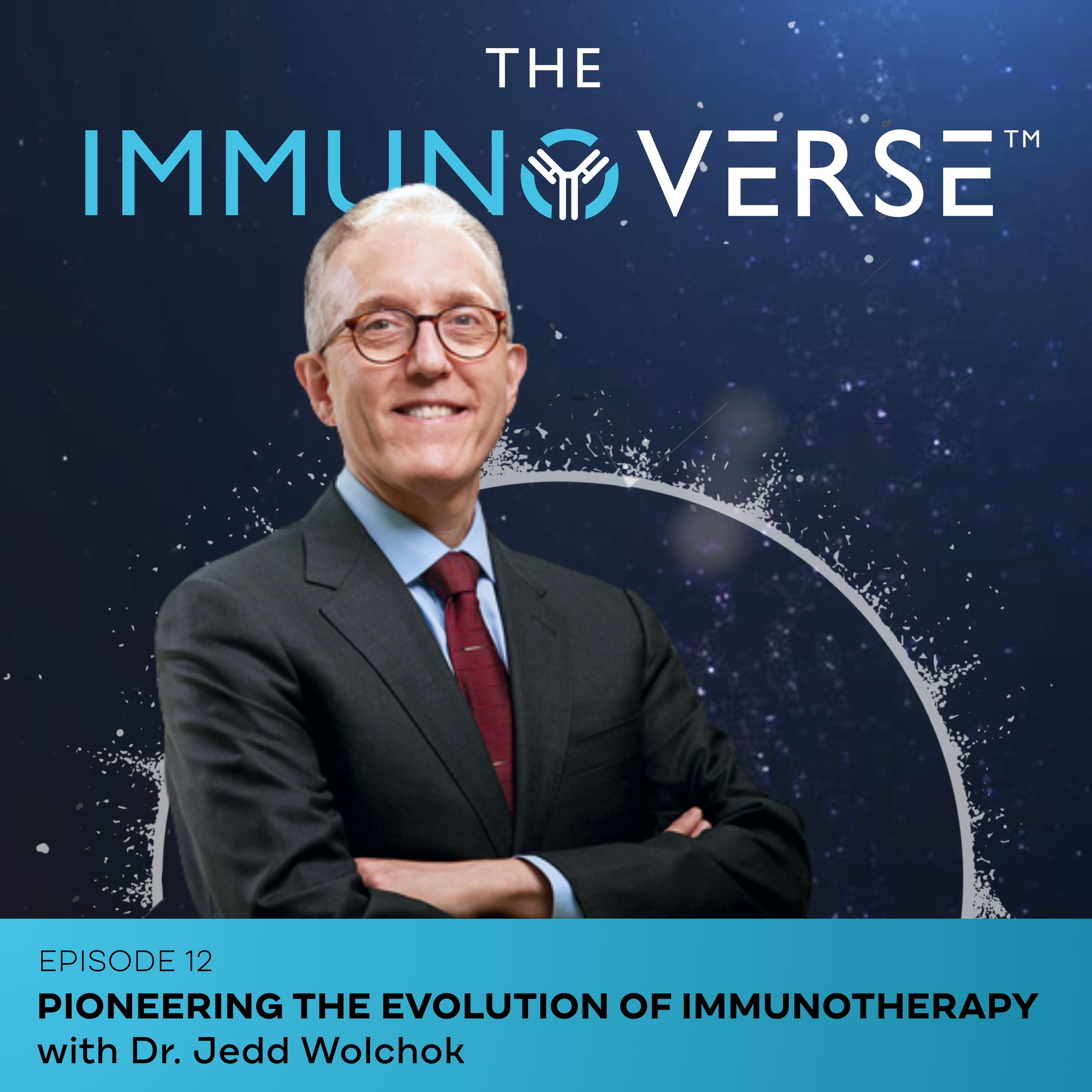 Pioneering the Evolution of Immunotherapy, ft. Dr. Jedd Wolchok