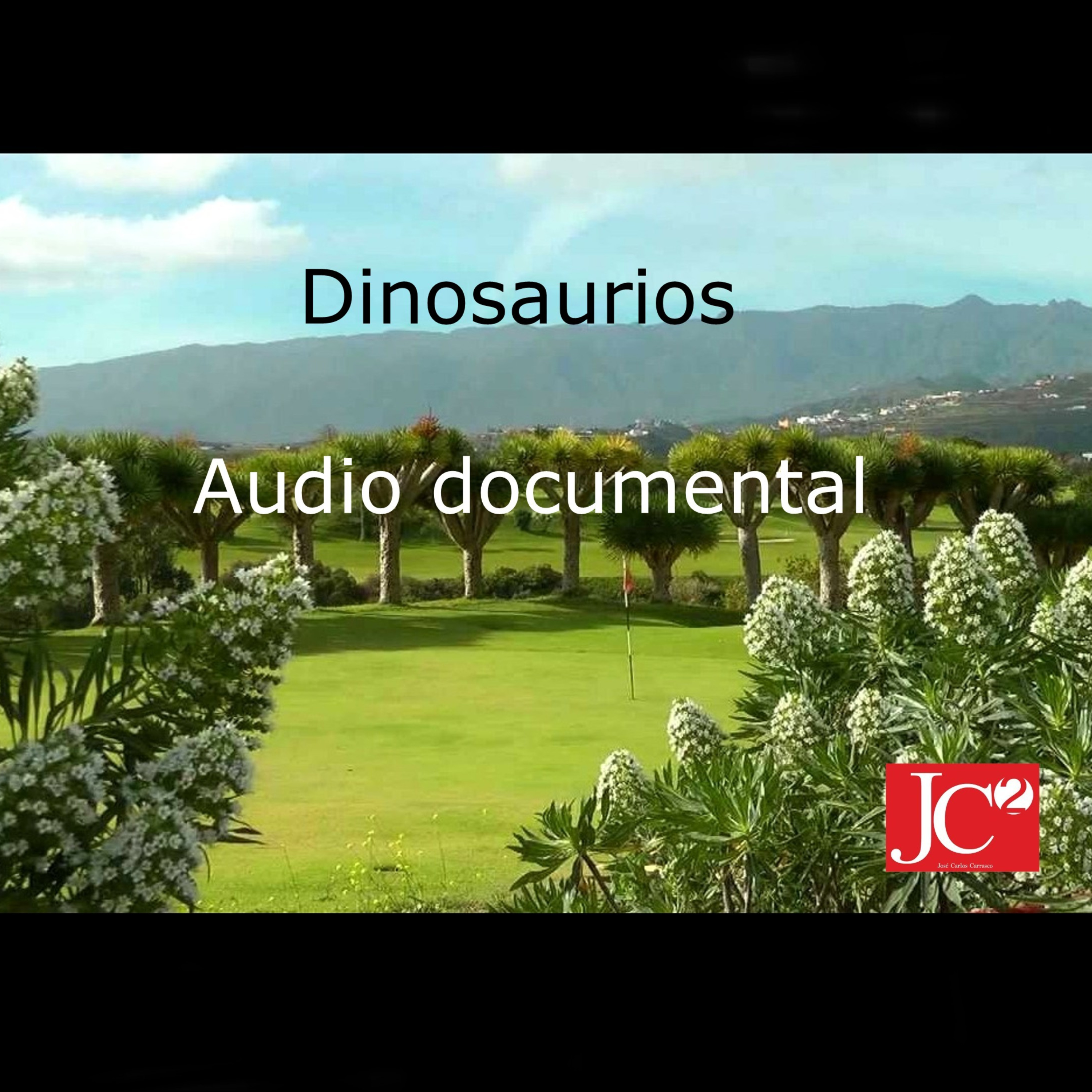 DINOSAURIOS. Audio documental. episode artwork
