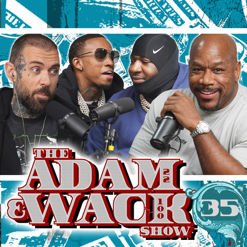 The Adam & Wack Show #35 with BEO Kenny & Stupid Duke