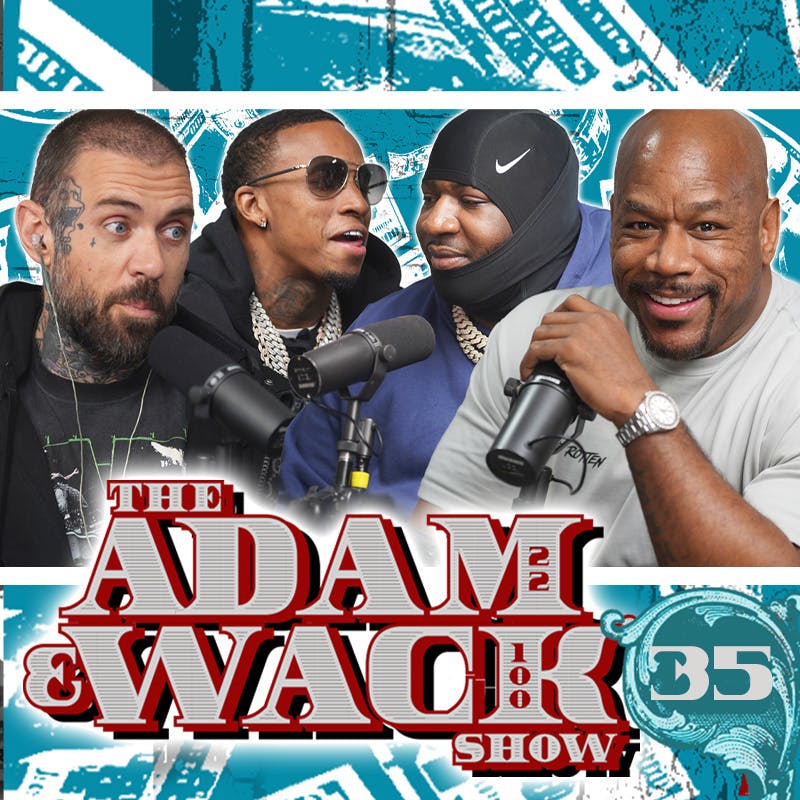 The Adam & Wack Show #35 with BEO Kenny & Stupid Duke