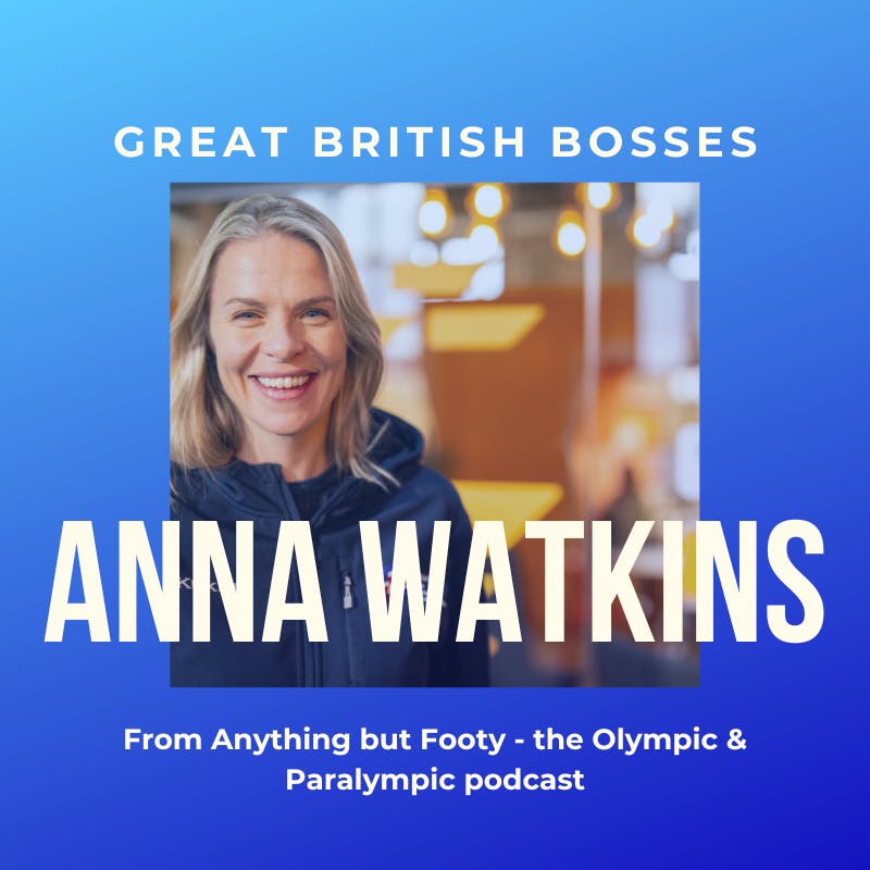#67 Great British Bosses - Anna Watkins