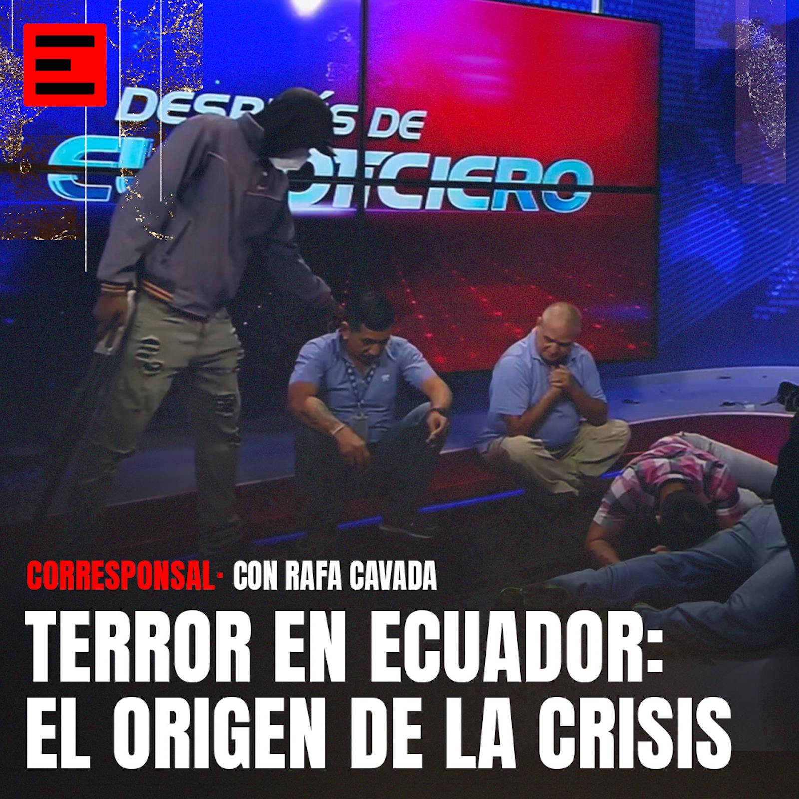 Terror en Ecuador: El Origen de la crisis