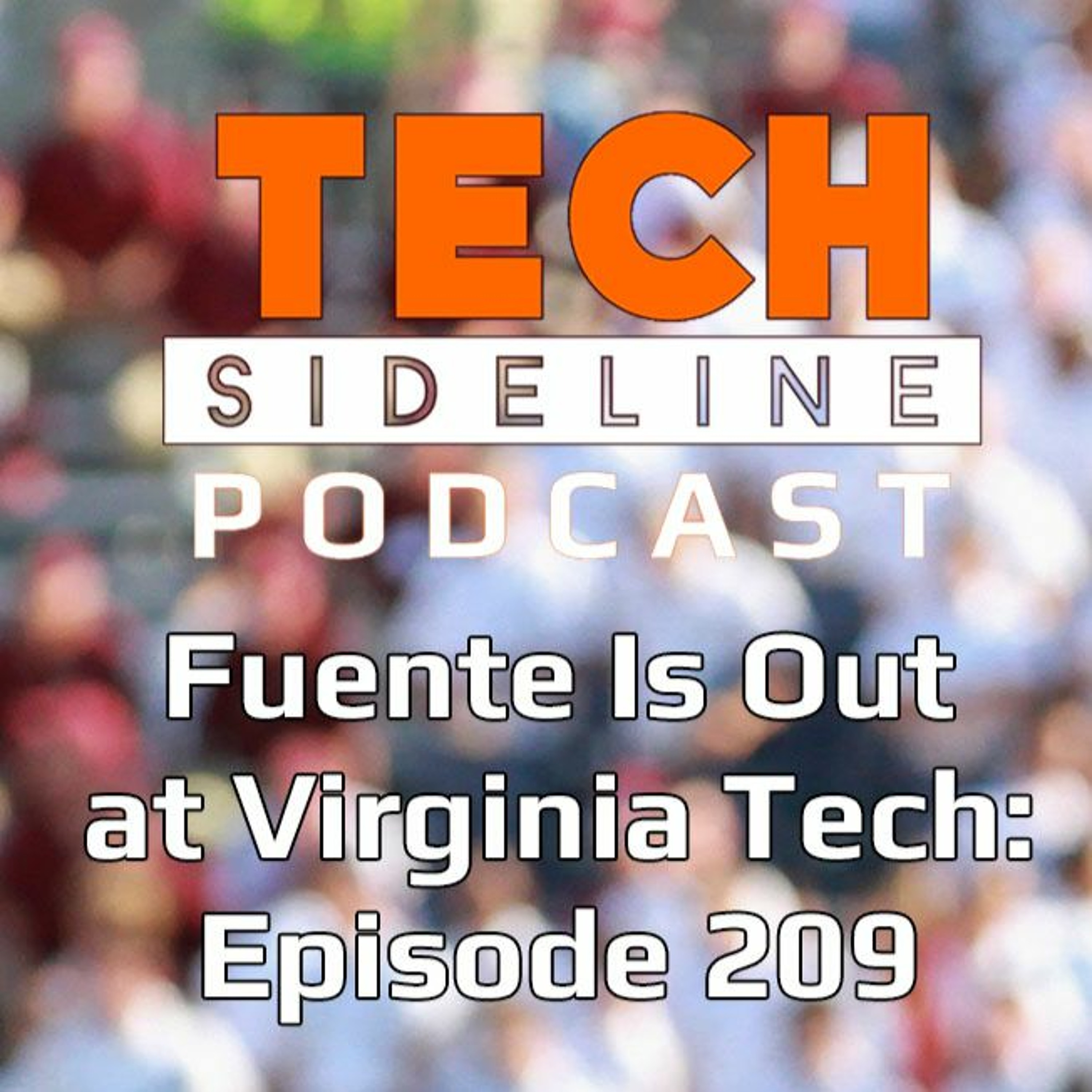 Justin Fuente Is Out at Virginia Tech: Episode 209