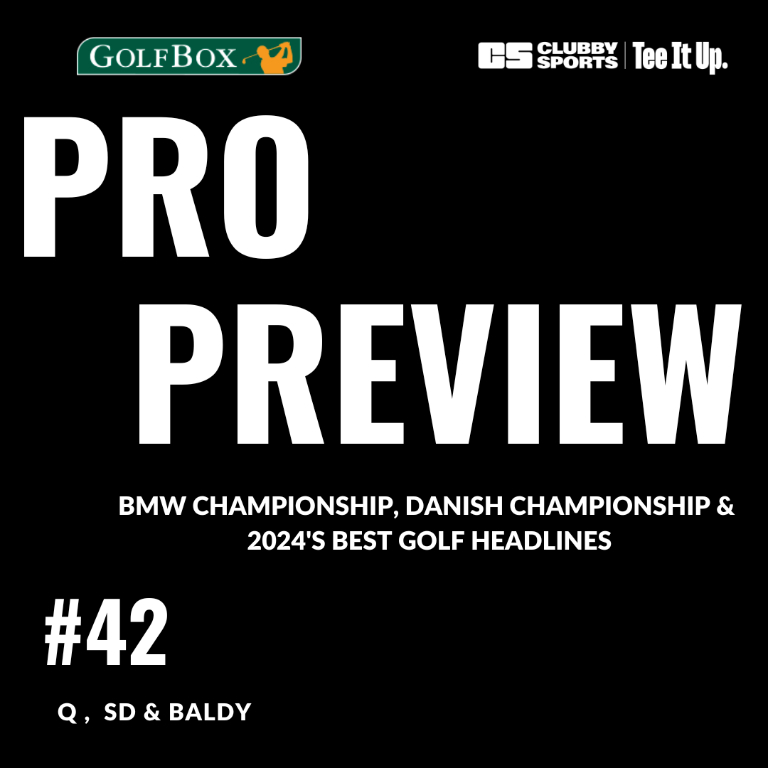 Pro Preview | 2024's Best Golf Headlines, BMW Championship & Danish Championship episode artwork