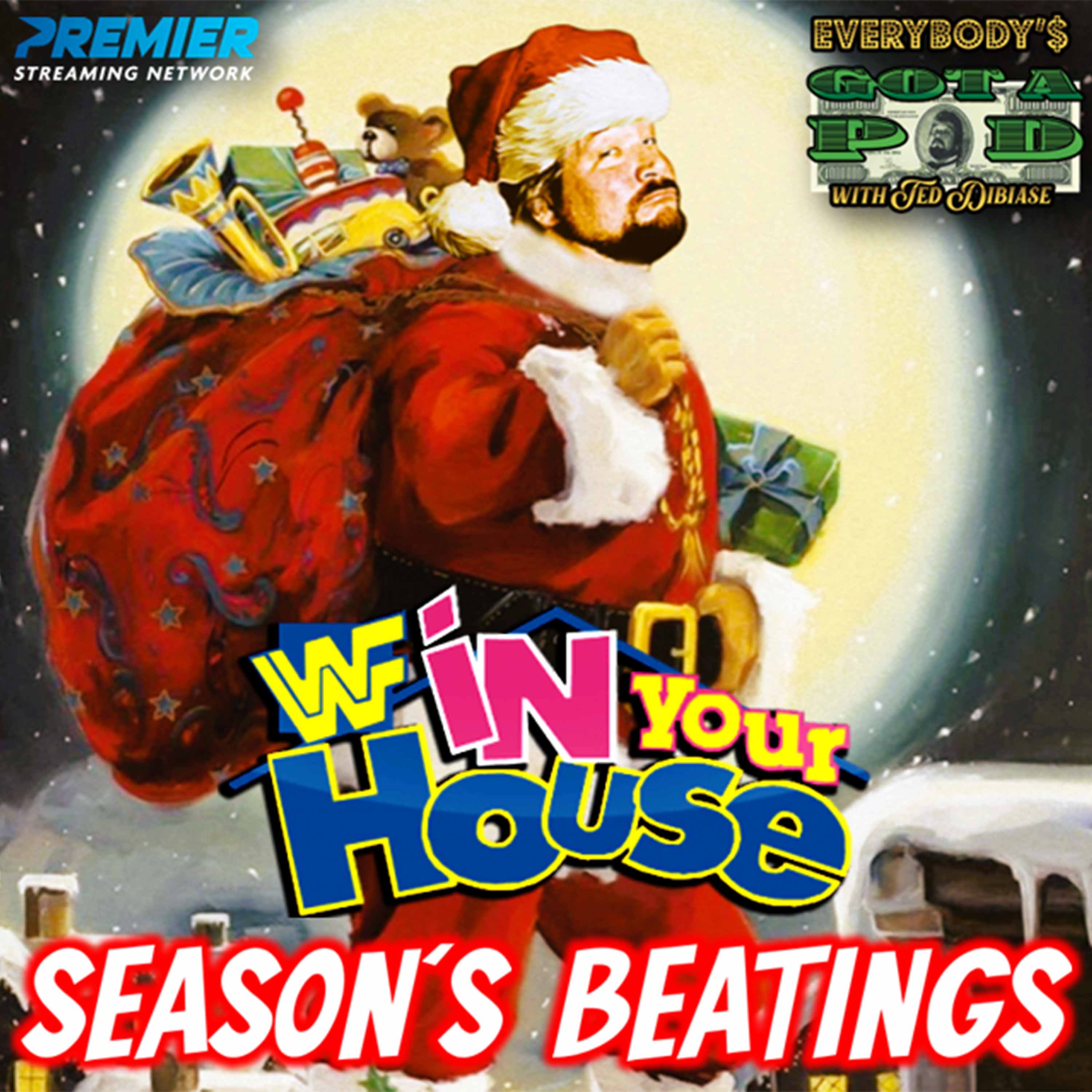 Episode 33: In Your House - Season's Beatings episode artwork