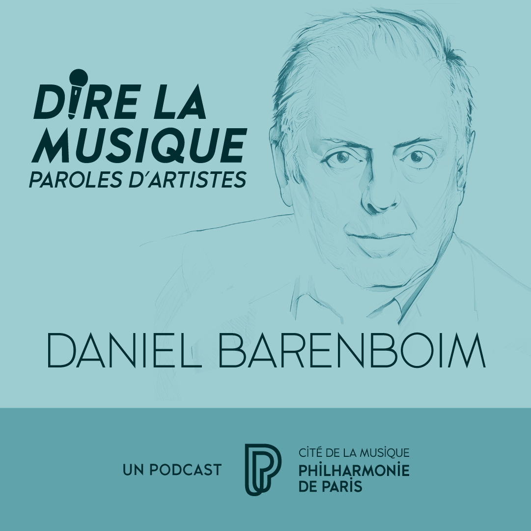 Dire la musique - Paroles d’artistes - Daniel Barenboim