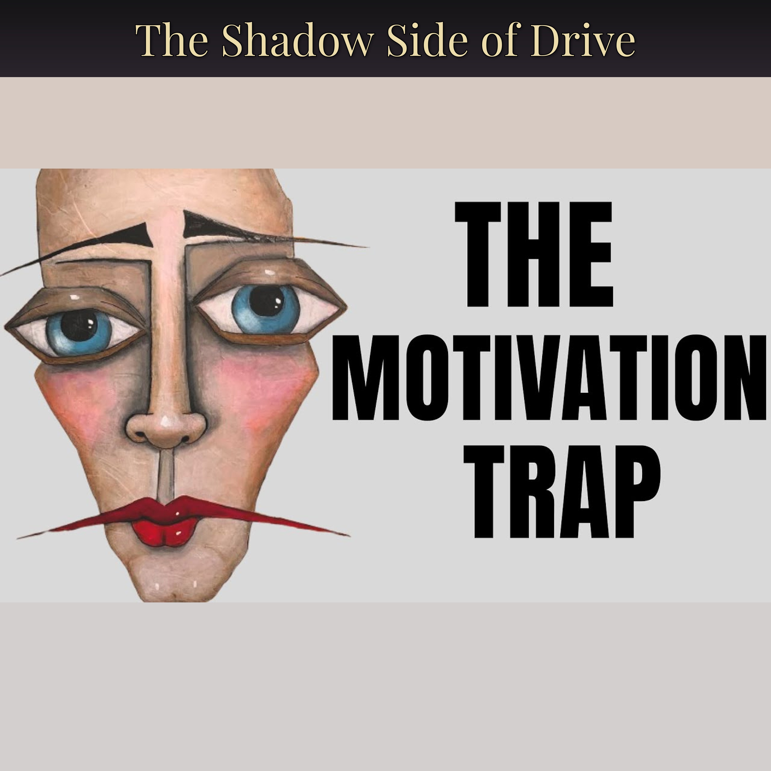 The Shadow Side of Drive