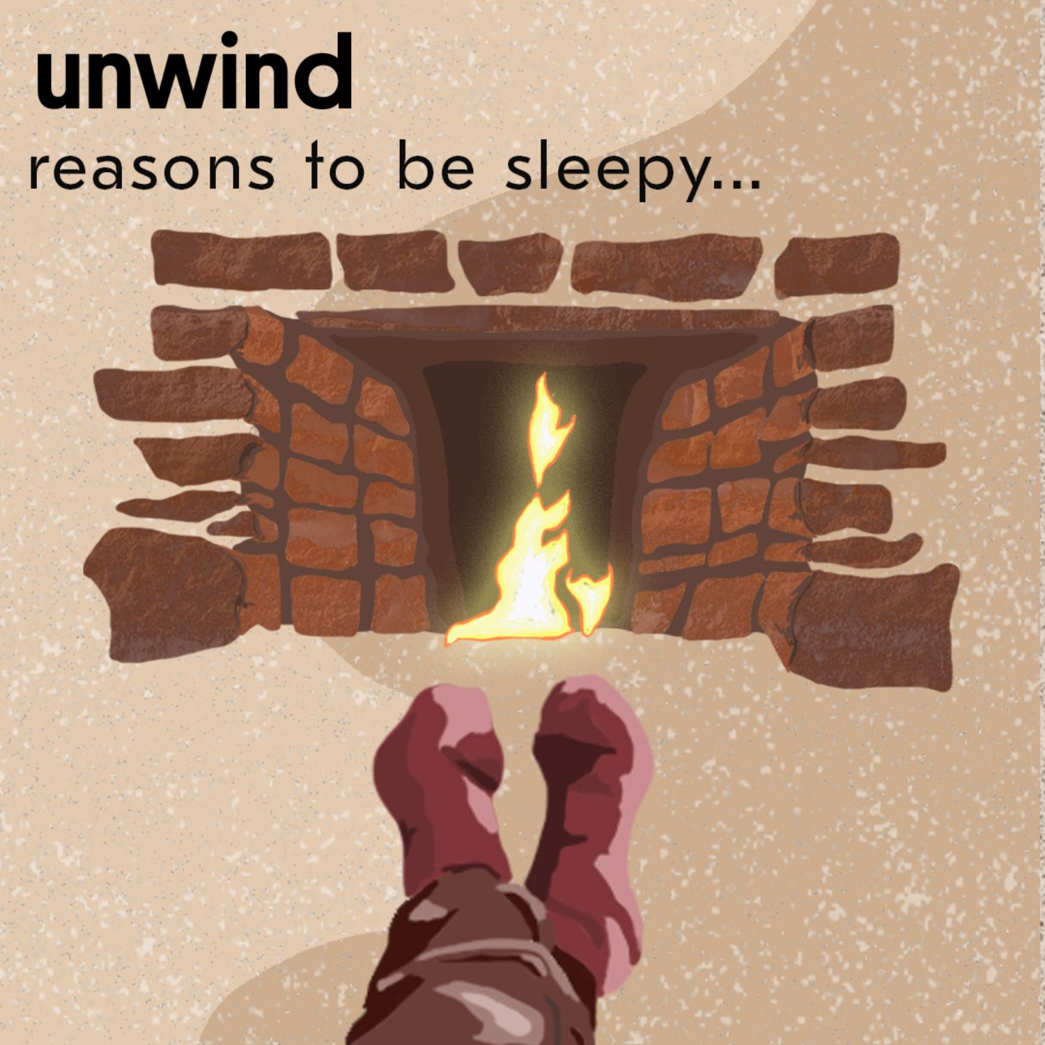 Unwind: reasons to be sleepy
